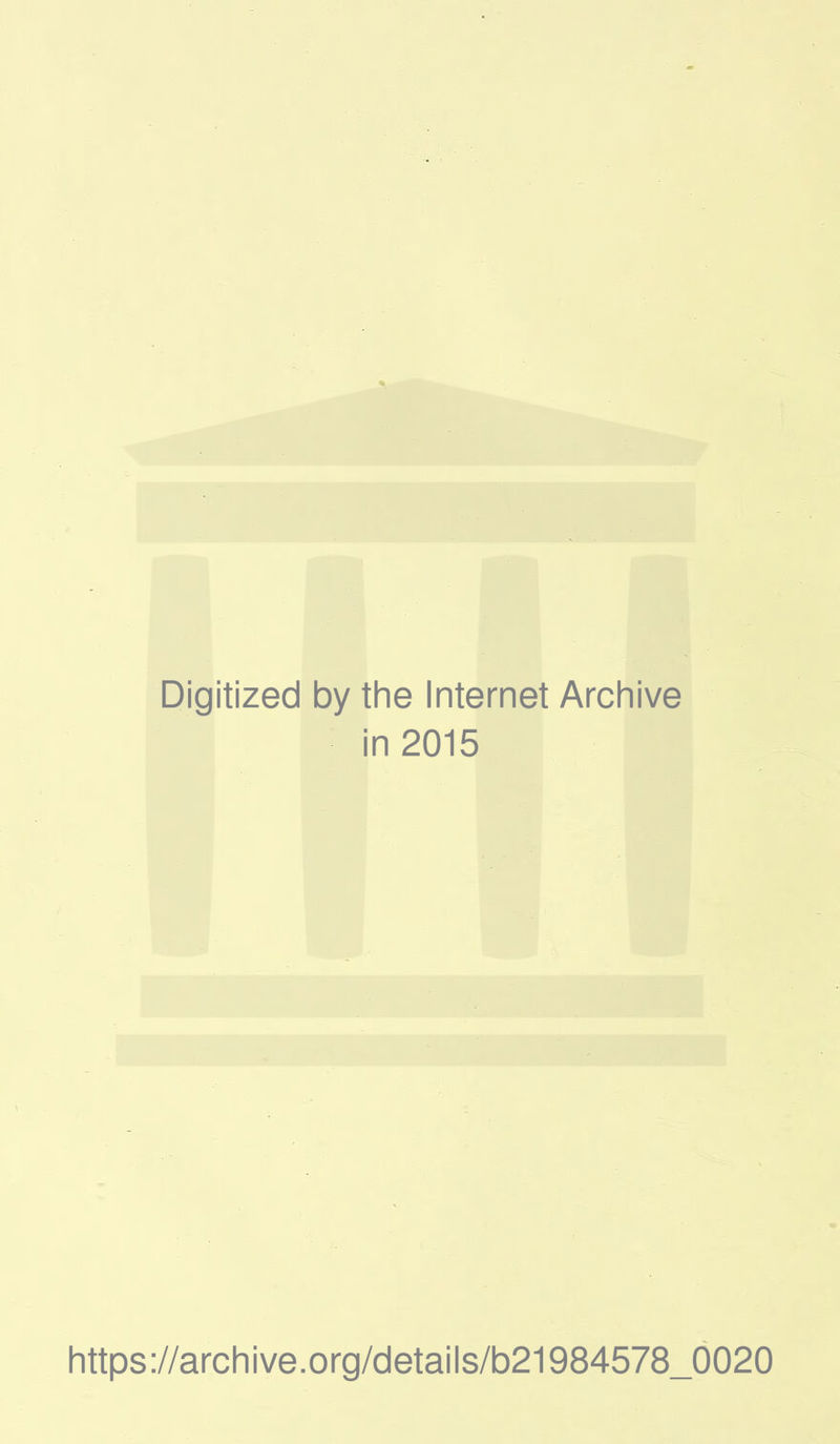 Digitized by the Internet Archive ■ i in 2015 https://archive.org/details/b21984578_0020