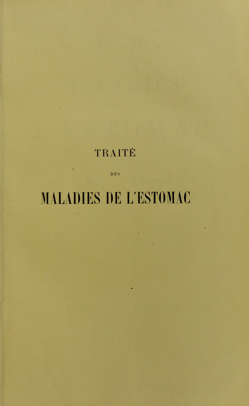 DES MALADIES DE L'ESTOMAC