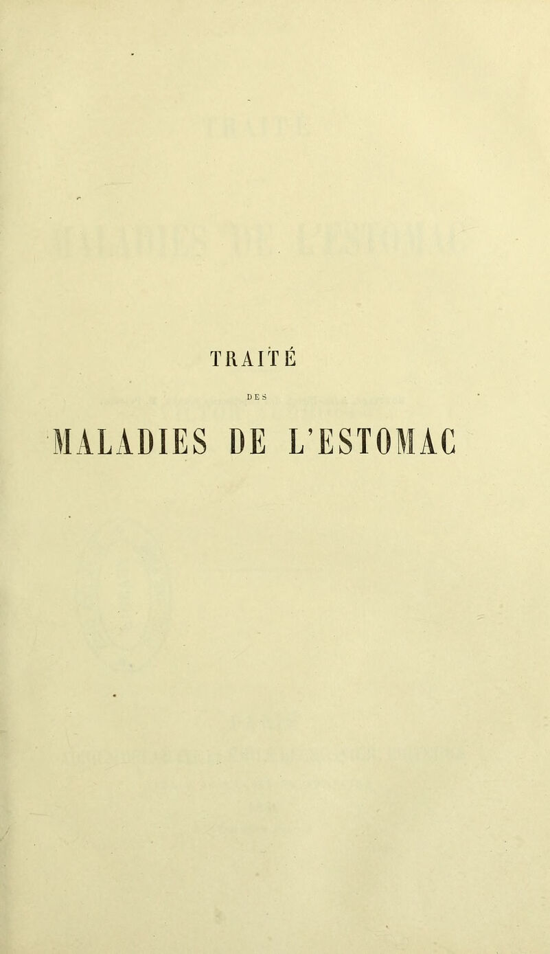 TRAITÉ DES MALADIES DE L’ESTOMAC