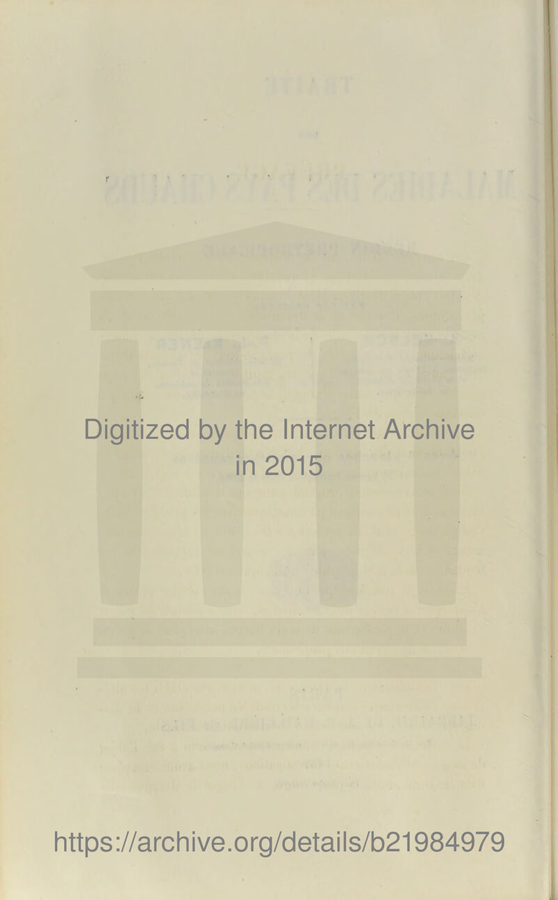 r Digitized by the Internet Archive in 2015 https://archive.org/details/b21984979