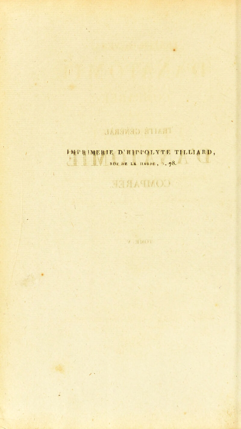 HîF’U ÎIVIPHIE; D’HU’I’QT.YTE TÏLLIARP, JL ^ - TiUV I»E LA HARPE, ^.^8. ✓ ‘
