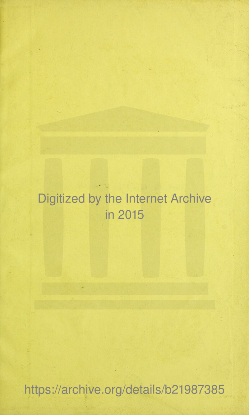 Digitized by tine Internet Arcliive in 2015 https://archive.org/details/b21987385