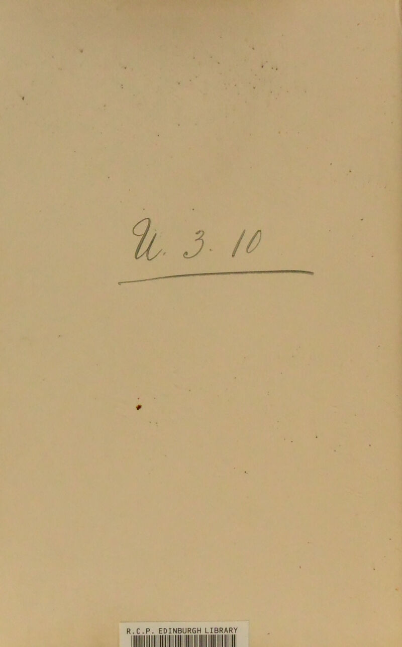 R.C.P. EDINBURGH LIBRARY llll<<:l !lll!1ll !l l lll lll lll ll