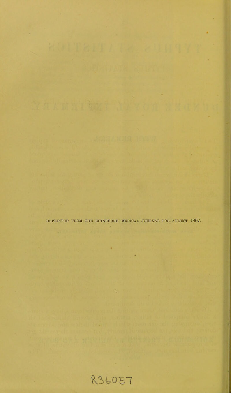 REPRINTED FROM THE EDINBURGH MEDICAL JOURNAL FOR AUGUST 1867. Kitosi