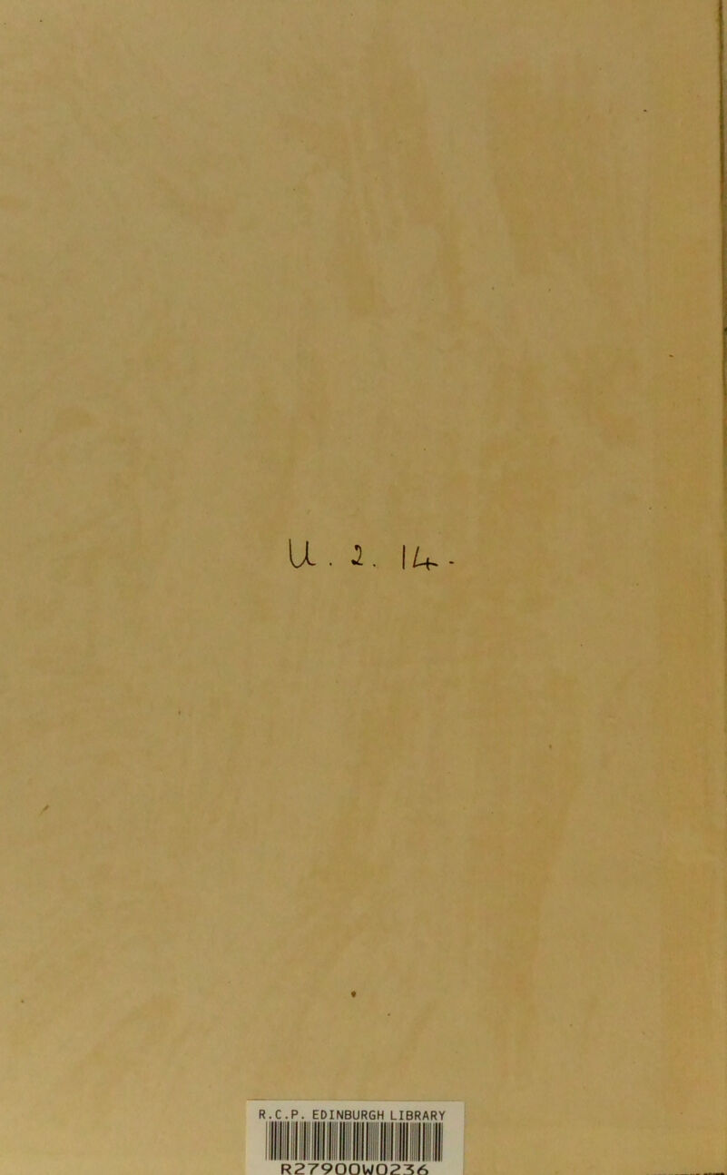 U. \i+ R.C.P. EDINBURGH LIBRARY R27900W0236