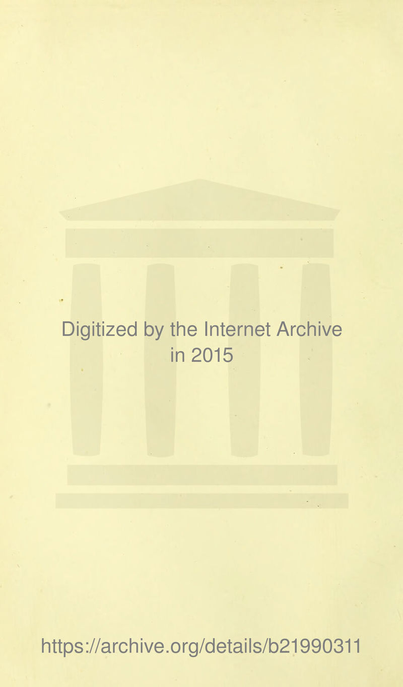 Digitized by the Internet Archive in 2015 https://arclnive.org/details/b21990311