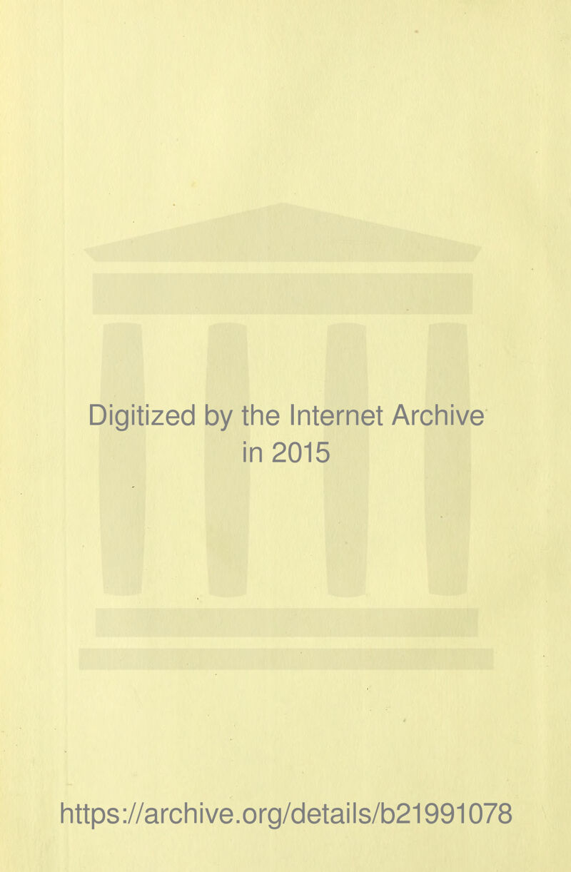 Digitized by the Internet Archive in 2015 littps ://archive.org/details/b21991078