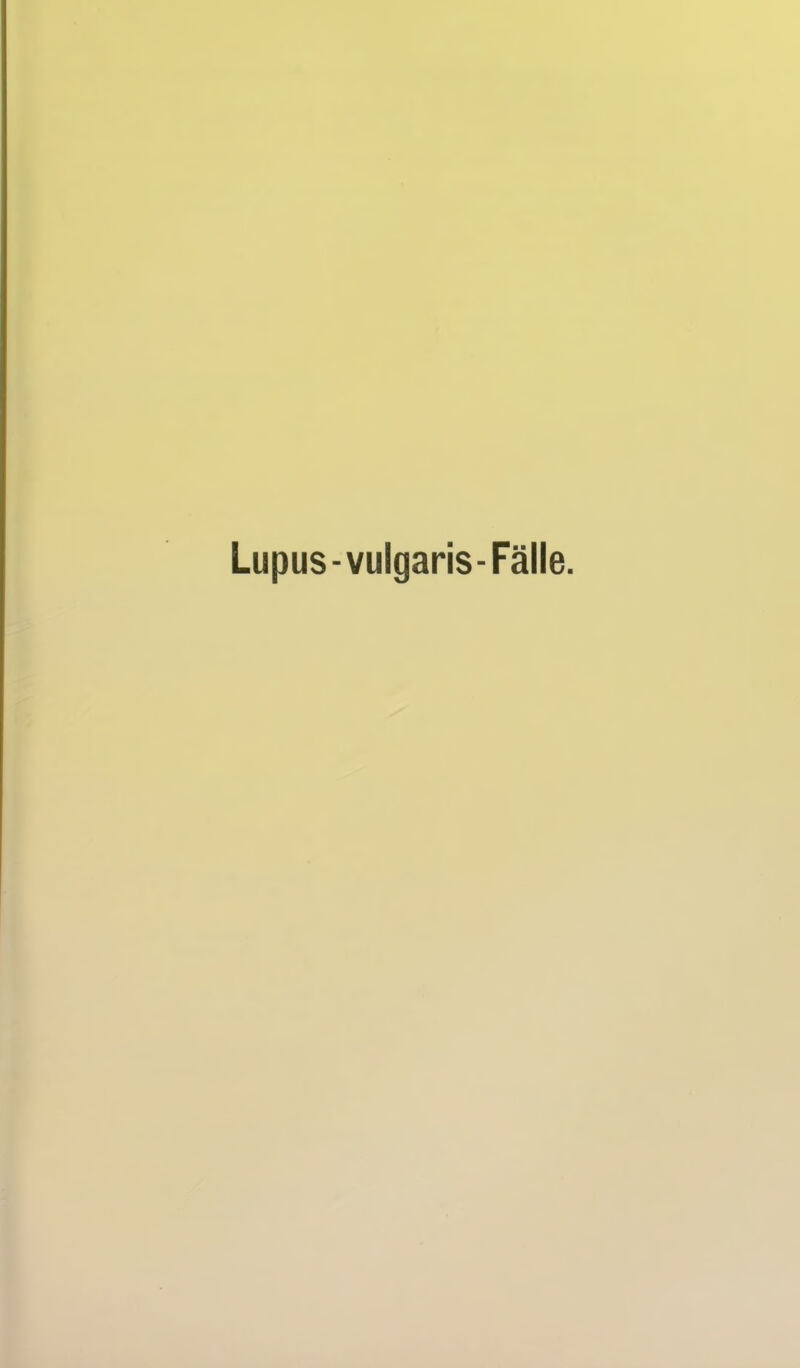 Lupus-vulgaris-Fälle.