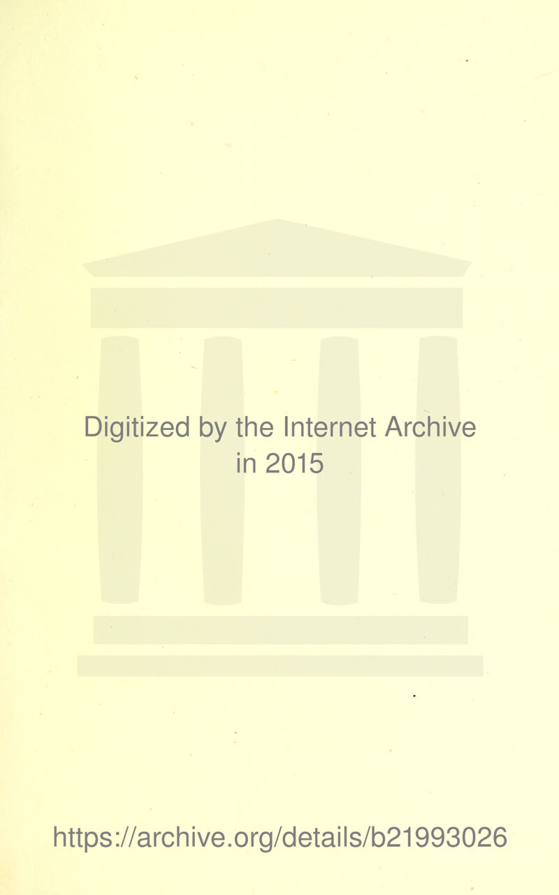 Digitized by the Internet Archive in 2015 https://archive.org/details/b21993026