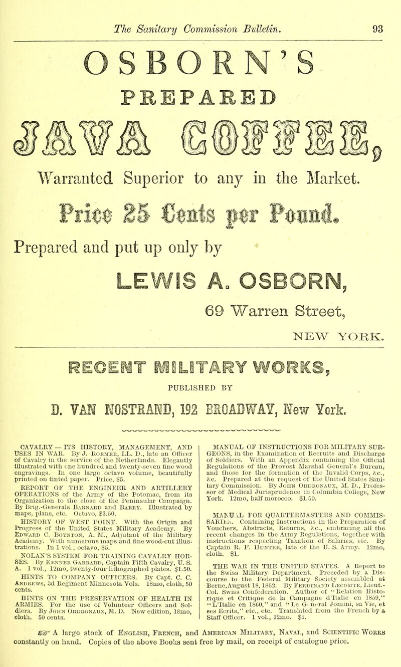 OSBORN’S PREPARED Warranted Superior to any in the Market. Priot 25 Pound. Prepared and put up only by LEWIS A. OSBORN, 69 Warren Street, NEW YORK. REcmmr military works, PUBLISHED BY D. VAN NOSTRAND, 192 BROADWAY, New York.