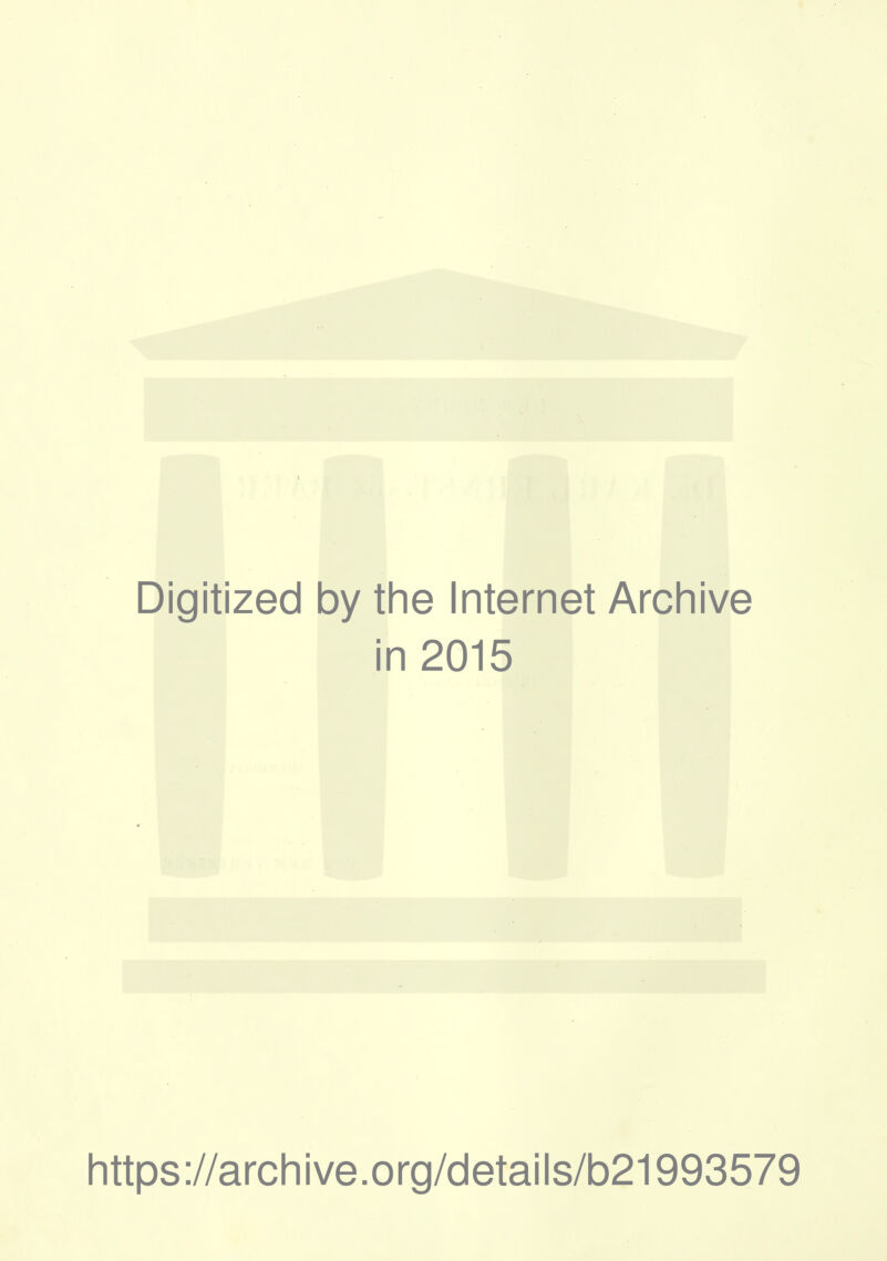 Digitized by the Internet Archive in 2015 https://archive.org/details/b21993579
