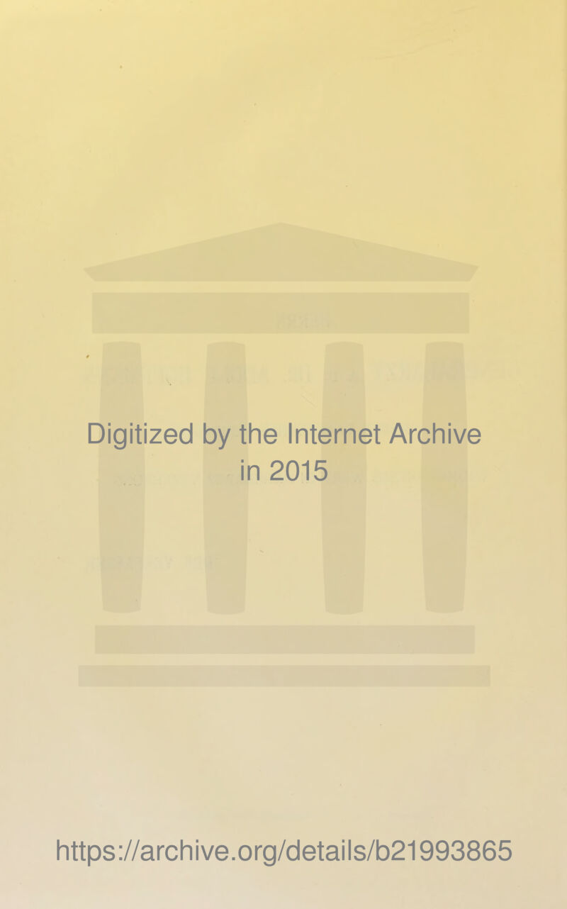 Digitized by the Internet Archive in 2015 https://archive.org/details/b21993865