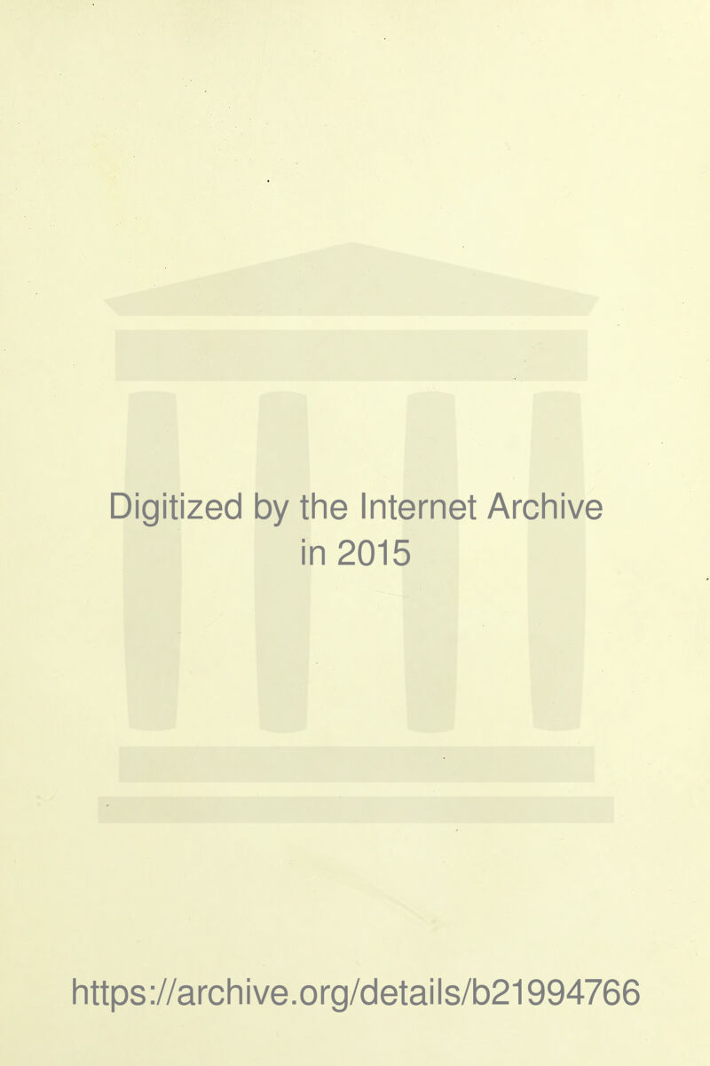 Digitized by tlie Internet Arcliive in 2015 https ://arch i ve. o rg/detai I s/b21994766