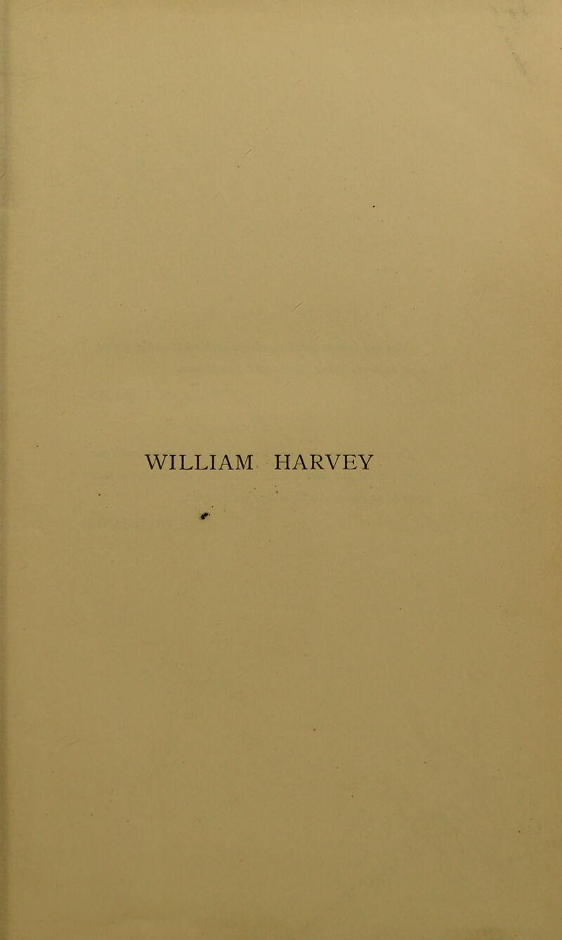 WILLIAM HARVEY