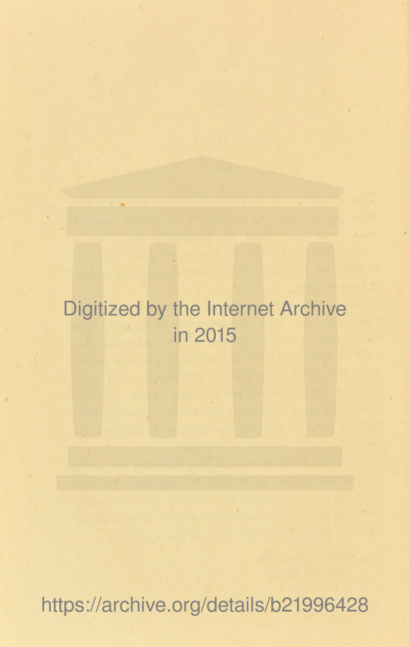 Digitized by the Internet Archive in 2015 https ;//arch i ve. org/detai I s/b21996428