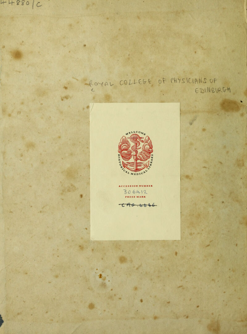 ' '! ■ cornet 0^ eUYSlCl(\M OF G IlVN &\)R(rV\ ' ^LC0 Hf Medi ACCESSION NUMBER 30 6M^ PRESS MARK jt K - < I • • * * ** - - - # -