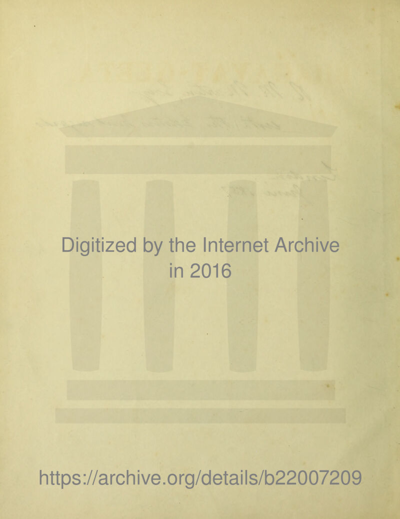 Digitized by the Internet Archive in 2016 https://archive.org/details/b22007209