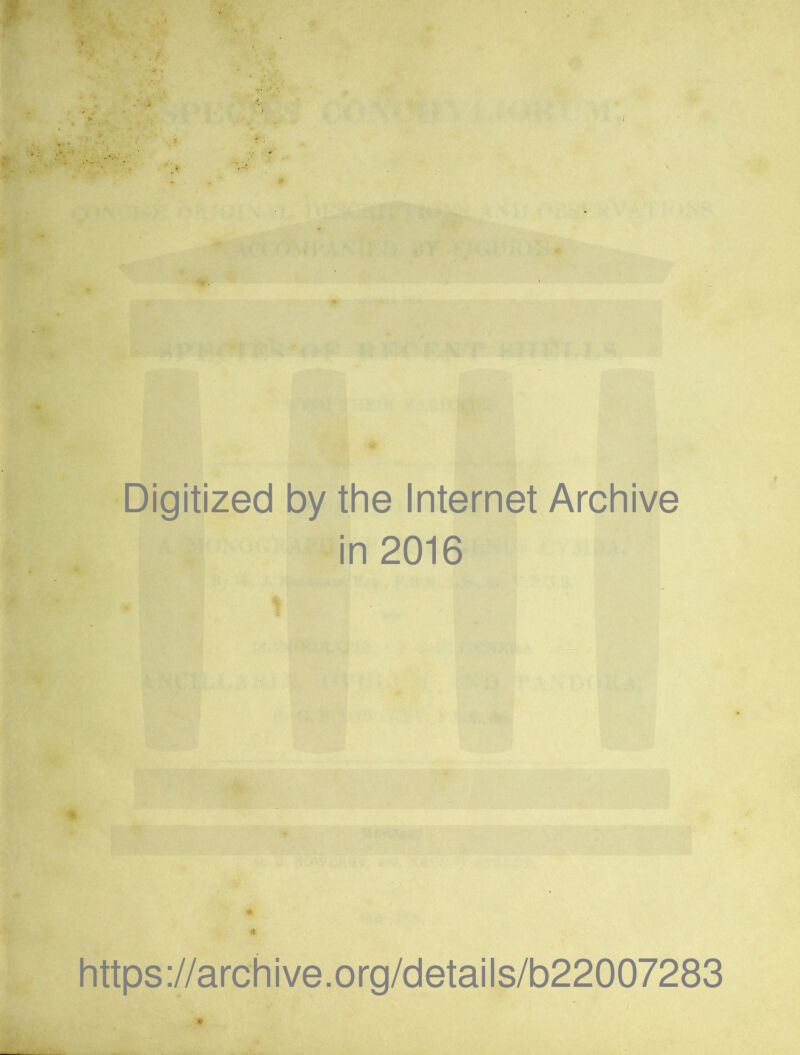 Digitized by the Internet Archive in 2016 . https://archive.org/details/b22007283