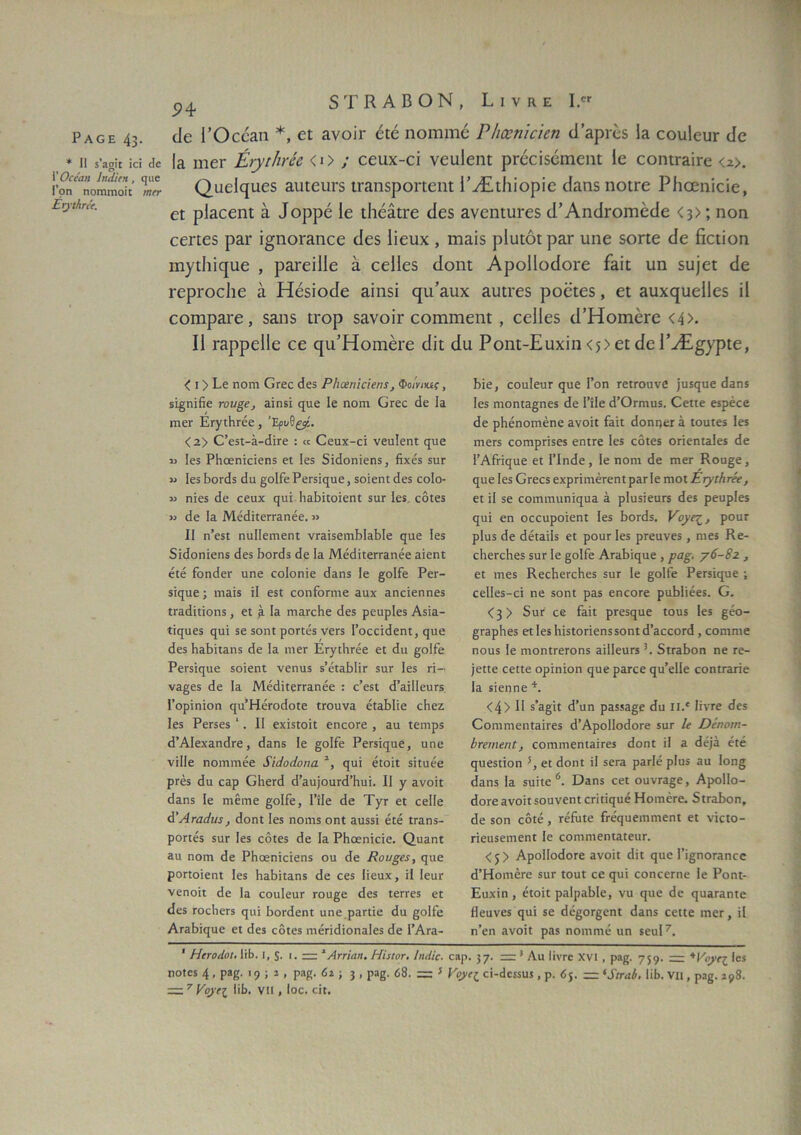 5ΤΚΑΒΟΝ, Ε ι ν κ ε Ι.« 94· Ραοε 4β· <ίε 1’Οοοεπ *, οι ίΐνοΐΐ' έιέ ηοιτηηέ ΡΙιοεηϊάεη ίΐ’&ρίΰδ 1& οουΙουΓ ίΐα * ιι 5’.-ισΐΕ ία (ίο ]& ιηεΓ Εφιΐπέε < χ > ,* εεαχ-οϊ νοαΙβηΓ ρΓέοΐδέιηοηι ίο εοπϊγεϊπι <*>. Ι’Μ^ηα^οί* Ο.αείο[ΐΐ€5 3.αίειΐΓ5 ΠΛηδροποπί Ι’τΕιΗΐορΐο (ίαηδ ηοίΓε ΡΙιαεηΐαο, Εν(Κτ£'· 0Ι ρΐΕο€ηΐ α Ιορρέ 1ε ι!ιέ&ιΐ'ε ιίεδ ανεηιιιΐ'εδ (ΓΑικΙΐΌΐτιάίΙε <3>; ηοα εεπεδ ρ&Γ ΐ§ηοΓ3ηεε (Ιεδ Ιίευχ , ιη&ΐδ ρίυιόΐρίΐΓ υηε δοπε (ίε βοιΐοη πψίίιϊφιε , ρ&τεΐίίε α εεΐΐεδ (ίοηι Αροίίθ(ίθΓε ίαίι υη δυ]ει (ίε τερΓοεΙιε α Ηέδϊοίΐε 3Ϊηδΐ φΐ’αυχ ίΐυιΐ'εδ ροειβδ, ει 3ΐιχ(|ΐιεΙΙεδ ίΐ εοιηρ^Γε , δαηδ [Γορ δανοΐε εοιηηιεηϊ , εεΐΐεδ ιΙΉοιηέΓε <4>. II πιρρείίε εε φ.ιΉοιηέι·ε (Ιΐι (Ια Ροηι-Ευχΐη <ρ ει (ίε Γτ£§)7ριε, < ι > ίε ηοηι Οεεε (Ιε5 Ρ1ιοεηϊάβη$, Φοίνικας, δί§ηϊβε τοιίζΐ, αίηδί ςυε Ιε ηοηι ΰεεε (Ιε Ια εηεε ΕεγίΗεέε , ’Εριιδ^ί. <2> 0’εδΐ-έ-(ίίεε : « Οευχ-εί νευίεηΐ «ριε « Ιεδ ΡΗοεηίείεηδ ει Ιε5 5ί«Ιοηίεηδ, βχέδ δυε « Ιε5 ΒοπΙδ βα §οΙΓε Ρεεδίηυε, δοίεηΐ «Ιεδ εοΐο- » ηίεδ (ίε εευχ <ρί ΗαΒϊΐοϊεηΐ 5ιιγ Ιεδ. εόιεδ » (ίε Ια ΜέιίίΐεΓΓαηέε. » II η’εδΐ ηυΐΐεηιεηΐ νεαϊδεηιΒΙαΒΙε φΐε Ιεδ 5ΐ(ίοηίεηδ (ίεδ ΒοπΙδ <1ε Ια ΜέεΙίιεεεαηέε αϊεηΐ έιέ Γοη«1εε υηε εοΐοηίε (ίαηδ Ιε §οΙΓε Ρεε- δϊςυε; ηιαίδ ίΐ εδΐ οοηΓοεηιε αυχ αηείεηηεδ ΐεαείίιίοηδ, ει ά Ια ηιαεεΗε <1εδ ρευρίεδ Αδία- ιίςυεδ ηυί δε δοηΐ ροηέδ νεπ Ι’οεεϊιίεηΐ, ςυε «ίεδ ΗαΒίιαηδ <1ε Ια ηιεΓ Εεγίΐιεέε ει <ίυ ςοΙΓε Ρεεδίηυε δοϊεηΐ νεηυδ δ’έΐαΒΙίε δυε Ιεδ π— να§εδ άε Ια Μέ«ϋΐεεεαηέε : ε’εδΐ «ΤαϊΙΙευΓδ Γορϊηίοη ({υ’ΗέεοΕίοίε ΐΓουνα έιαΒΙίε εΚεζ Ιεδ ΡεΓδεδ 1. II εχίδίοίΐ εηεοεε , αυ ΐεηιρδ «ΓΑΙεχαηεΙεε, (ίαηδ Ιε §οΙίε Ρεπίιρε, υηε νϊΐΐε ηοιηιηέε 8'ιάοάοηα % ςυϊ έιοίΐ δίΐυέε ρτέδ «ίυ εαρ ΟΗεπί <3’αυ)ουε(ΙΉυί. II γ ανοίΐ (ίαηδ Ιε ηιέιηε βοΙΓε, Ι’ίΐε «ίε Τγε ει οεΙΙε <8Αταάιι$, (ίοηι Ιεδ ηοηΐδ οηΐ αυδδί έιέ ΐεαηδ- ροπέδ δυΓ Ιεδ εόιεδ (ίε Ια ΡΗοεηϊείε. Ουαηΐ αυ ηοηι (ίε ΡΗοεηίεϊεηδ ου (Ιε Κου§ί$, ςηε ροηοίεηΐ Ιεδ ΗαΒίΐαηδ (1ε εεδ Ιίευχ, ίΐ ΙευΓ νεηοίι (Ιε Ια εουΙευΓ εου§ε (Ιεδ ιεεεεδ ει (Ιεδ εοείιεεδ ςυί Βοεάεηΐ υηε ραπίε (1υ βοΐίε ΑεαΒί^υε ει «Ιεδ εόιεδ ηιέείίϋοηαΐεδ <1ε Ι’Αεα- Βϊε, εουίευε ςυε Γοη εειεουνε ]υδ(}υε ίΐαηδ Ιεδ ηιοηια§ηεδ (Ιε Γίΐε (1’θΓηιυδ. Οειιε ειρέεε (Ιε ρΗέηοιηέηε ανοϊι ίαίι (Ιοηηει ά ιουιεδ Ιεδ ιηεΓδ εοηιρΓΪδεδ εηίεε Ιεδ εόιεδ οιΐεηιαίεδ (Ιε ΓΑβίςυε ει ΓΙη«1ε, Ιε ηοηι «Ιε εηεε Κου§ε, «ρε Ιεδ Οεεεδ εχρεΐηιέεεηΐ ραι Ιε ηιοι Ετγώτίι, ει ίΐ δε εοιτηηυηί^υα α ρΐυδίευεδ (Ιεδ ρευρίεδ «ρυί εη οεευροίεηΐ Ιεδ Βοπίδ. ρουε ρΐυδ (Ιε (Ιέιαίΐδ ει ρουΓ Ιεδ ρεευνεδ, ηίεδ Κε- εΙιεΓοΚεδ δυΓ Ιε §οΙΓε ΑιαΒίςυε , ρα%. γ6-8ζ , ει ιηεδ ΚεεΗεΓεΗεδ δυε Ιε §οΙΓε Ρεεδϊςυε ; εεΙΙεδ-εϊ ηε δοηΐ ραδ εηοοεε ρυΒΙίέεδ. Ο. <3> 5υε οε ίαίι ρεεδςυε Ιουδ Ιεδ §έο- ^εαρίιεδ εΐΙεδΙιΪ5ΐοείεηδδοηΐ(1’αοεοΓ(1, εοηιηιε ηουδ Ιε ηιοηιεεεοηδ αίΐίευεδ 3. διεαΒοη ηε εε- )ειΐε οειιε ορίηίοη ςυε ραεεε ςυ’εΐΐε εοηιεαπε Ια δίεηηε *. <4> II 5’α§ίι (1’υη ραδδα^ε (Ιυ π.* Ιίνεε «ίεδ ΟοηιηιεηΙαΪΓεδ ά’ΑροΙΙοβοεε δυε Ι( Ωίηοιη- Βτβιηβηί, εοιηηιεηίαΐΓεδ (Ιοηι ίΐ α «Ιέ^ά έιέ «ρεδίίοη 5, ει έοηΐ ίΐ δεεα ραείέ ρΐυδ αυ 1οη§ ^αηδ Ια δυϊιε 6. ϋαηδ εει ουνεα§ε, ΑροΙΙο- «ΙοΓεανοίΐδουνεηίεΓΪιίίίυέ Ηοιηέεε. 5ιεαΒοη, βε δοη εόιέ , εέίυΐε Γεέςυειπηιεηι ει νϊςίο- εϊευδεηιεηΐ Ιε εοηιηιεηιαίεηε. < 3 > ΑροΙΙοιΙοεε ανοϊι (ϋι ςυε Γϊ^ηοεαπεε ά’Ηοιηέεε δυε Ιουί εε «ριί εοηεεεηε Ιε Ροηι- Ευχίη , έιοίι ραΙραΒΙε, νυ «ριε (Ιε ςυαεαηιε Ηευνεδ ςυί δε βέ§0Γ£;εηι (Ιαηδ εειίε ιηεε, ίί η’εη ανοϊι ραδ ηοηιηιέ υη δευΐ7. 1 Ηιτοάοι, ΙγΙϊ. ι,5. ι. — 1 Αΐτίιΐη. Ηί;ιοτ. Ιηάΐο. εκρ. 37· — 3 Λυ Ιίνεε XVI , ρηβ. 759· = Ιεδ ηοιεδ 4, ρ»8· 19 ί 2 * Ρ^β· ί» ί 3 · Ρ3β· 68. = 5 Εεχεζ εϊ-άεδδυδ, ρ. 65. = *8ιταΙ>, Ιίό. νιι, ρδβ. 298. — 7 Εε)·εζ Ιίό. VII, Ιοε. εϊι.