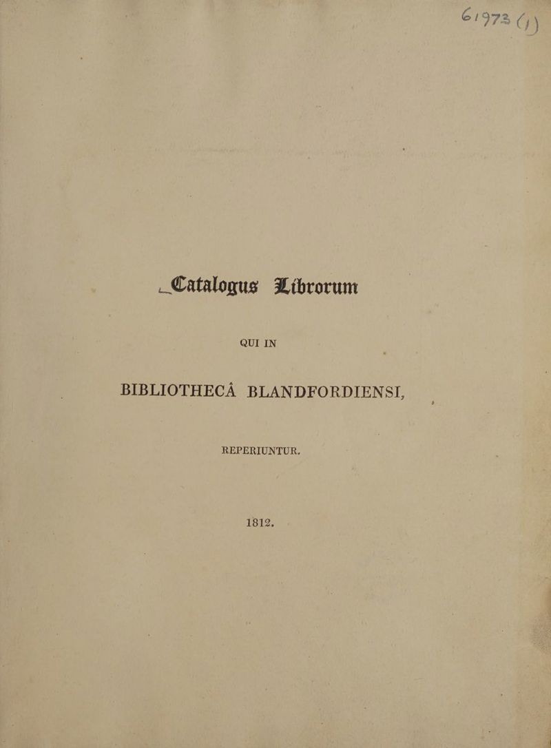 .€atalomus S3Líbrorum QUI IN BIBLIOTHECÀ BLANDFORDIENSI, REPERIUNTUR. 1812.