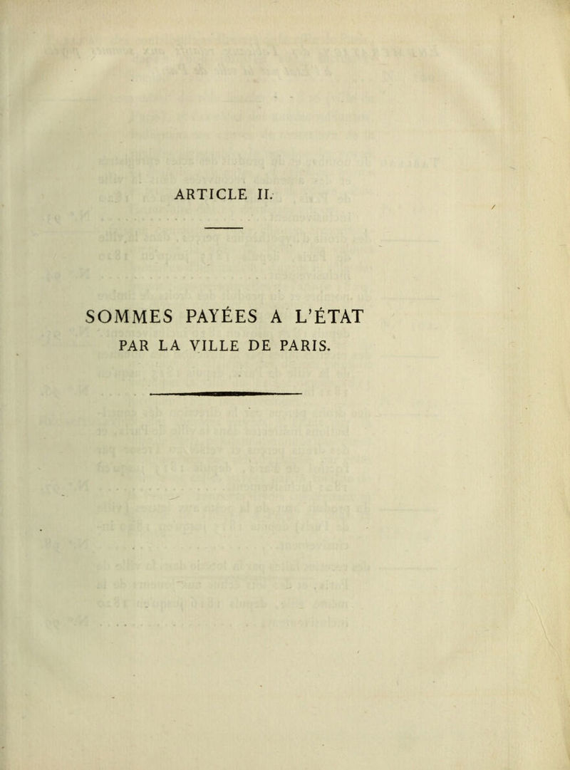 SOMMES PAYÉES A L’ÉTAT PAR LA VILLE DE PARIS.