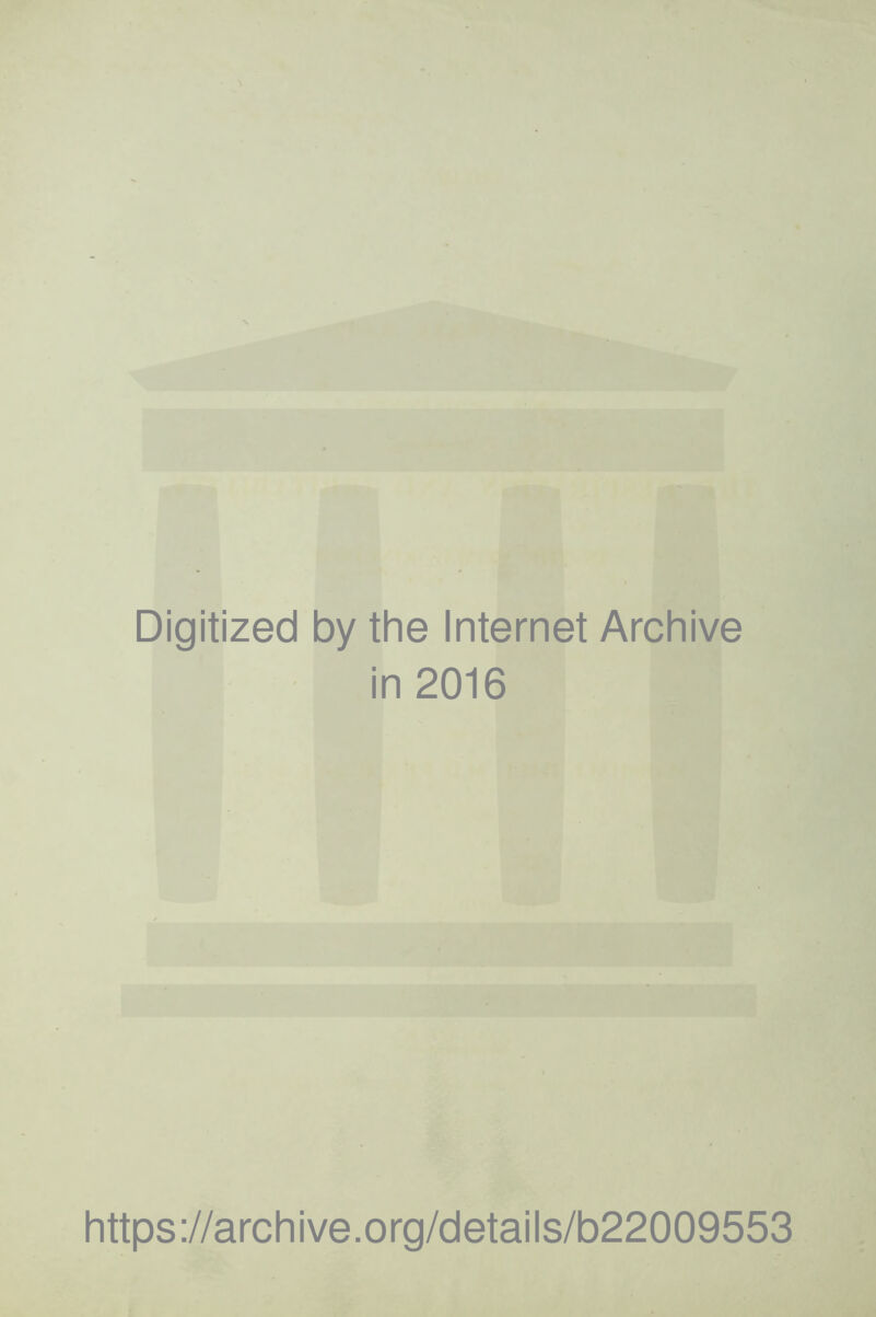 •‘Tl Digitized by the Internet Archive in 2016 https://archive.org/details/b22009553