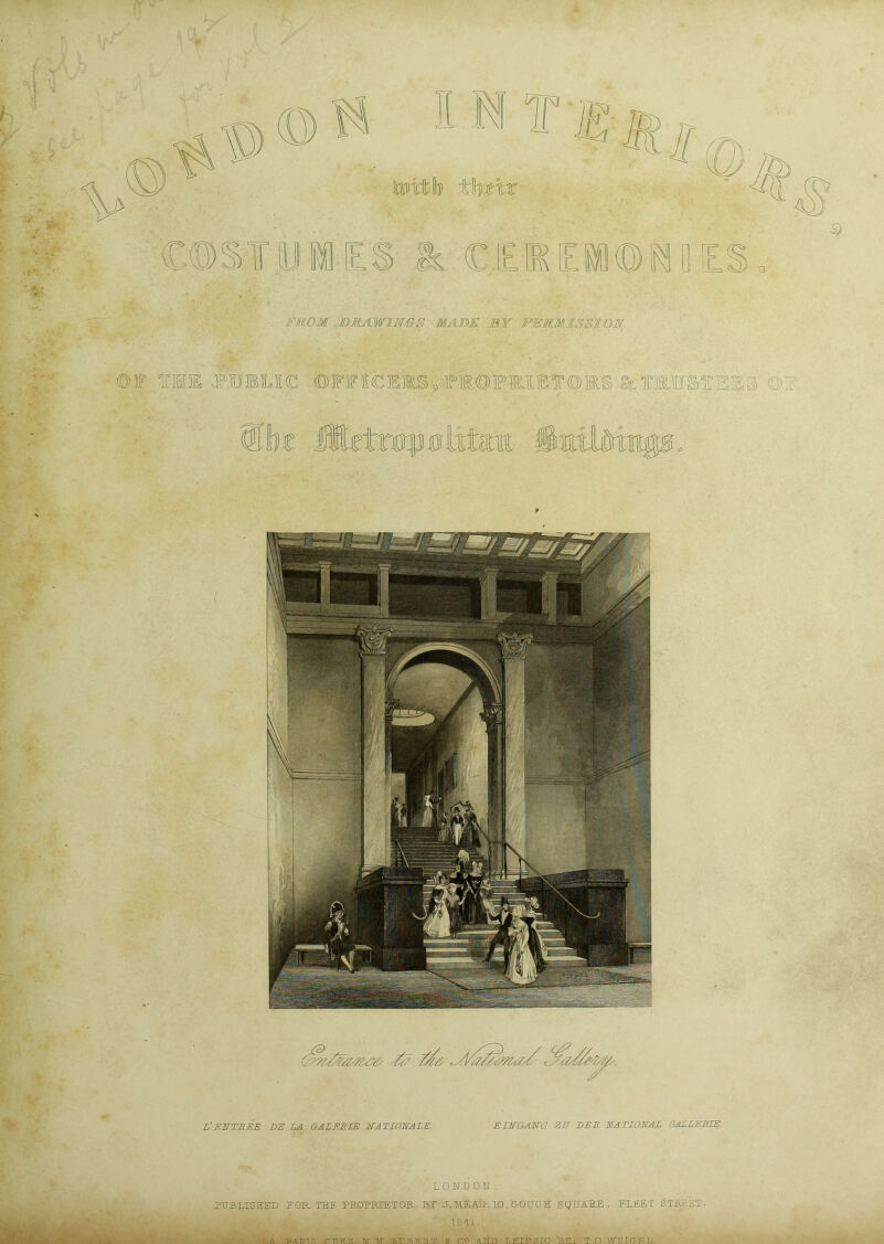 L'F.WTREE DE LA G-ALF.RLE WATLOFTAZE. EUfOAETO ZU HER NATIONAL GALLERIE. L 0 If D 0 If • PUBLISHED FOB- THE PROPRIETOR, BY J.UEAD ,10 , GOUC-H SQTrAB.E. FLEET STKFET 1&41. , , .