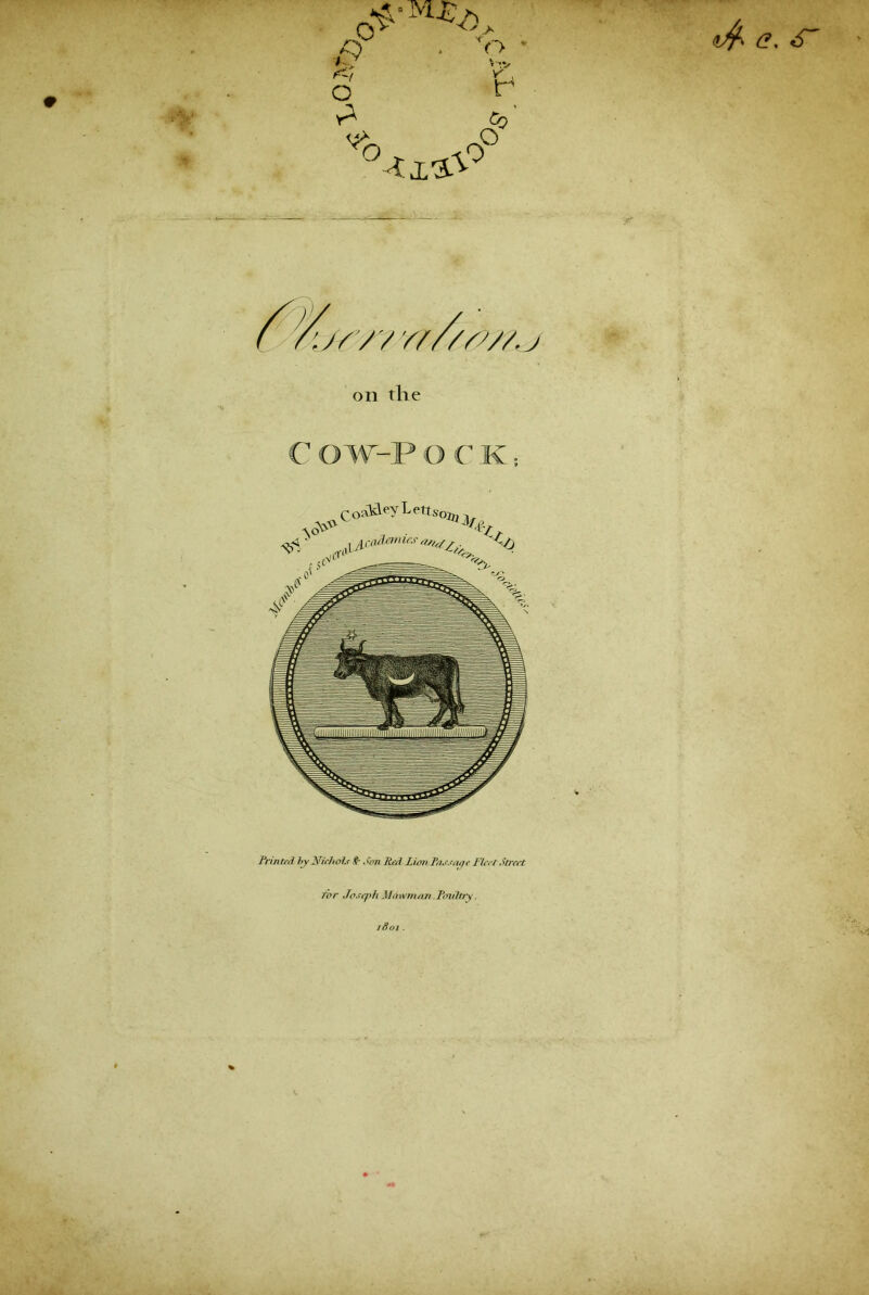 dh a. S' ov f) ‘ o rtf Y , r o9' j Printed by Nichols fr Son Red Lion Passage Fleet Street for Joseph Maw man, Poultry. ifioi.