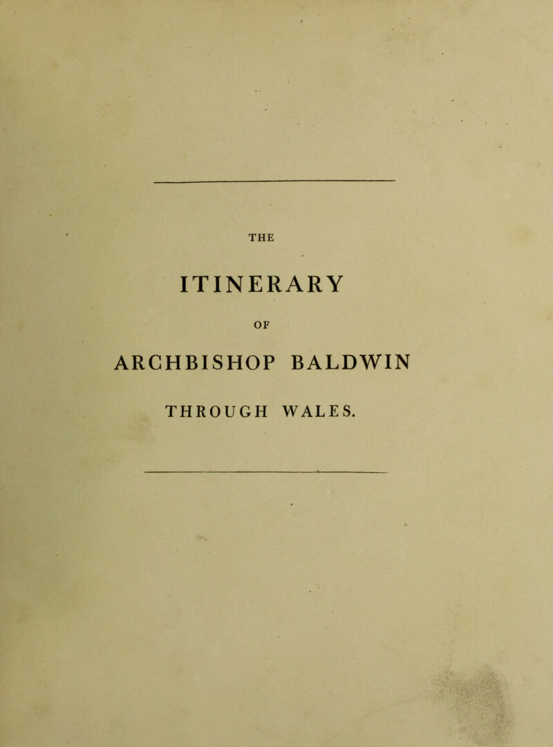 ITINERARY OF ARCHBISHOP BALDWIN THROUGH WALES.