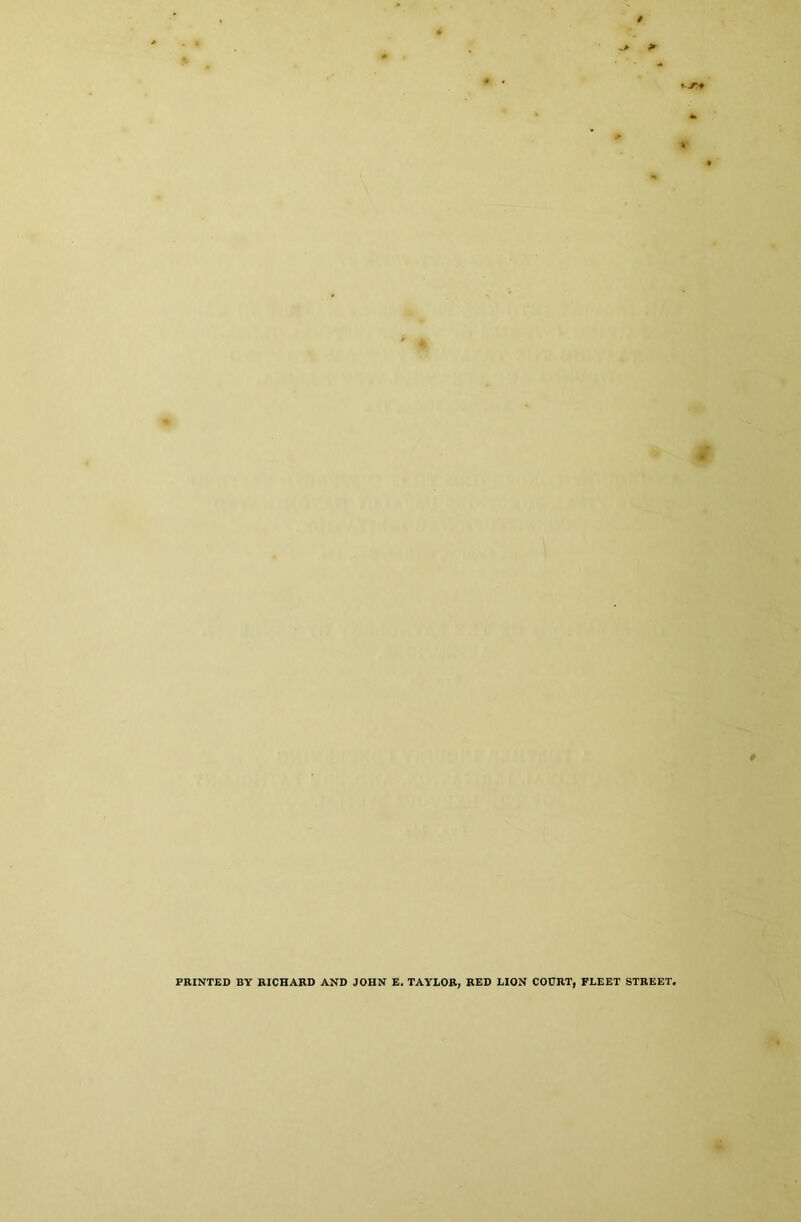 PRINTED BY RICHARD AND JOHN E. TAYLOR, RED LION COURT, FLEET STREET,