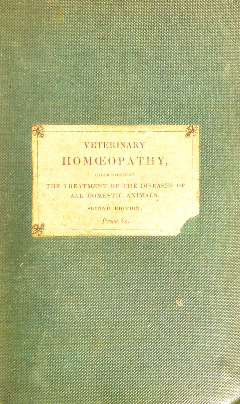 IIO MCE OP A Tin THE TREATMENT OF THE DISEASES OF ALL. DOMESTIC ANIMALS. hcn.Nn EDITION 18888