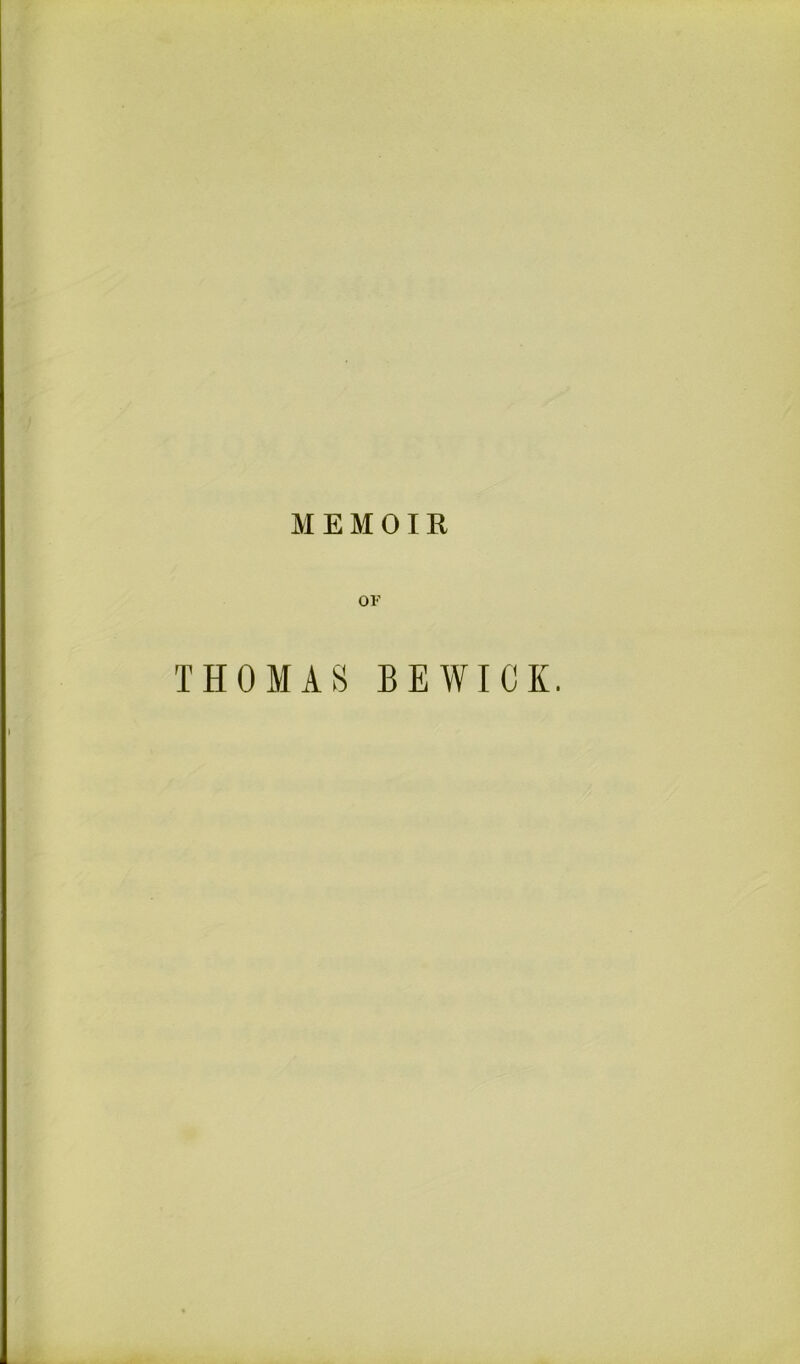 MEMOIR OF THOMAS BEWICK.