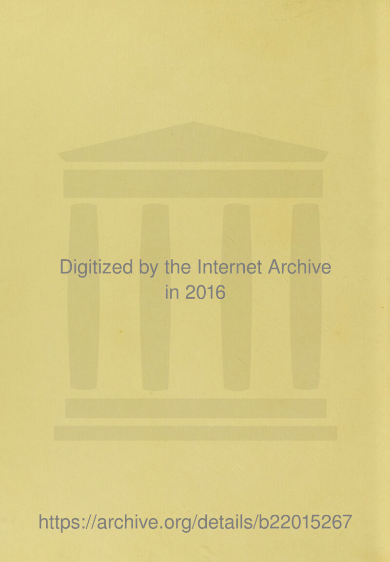 Digitized by the Internet Archive in 2016 https://archive.org/details/b22015267