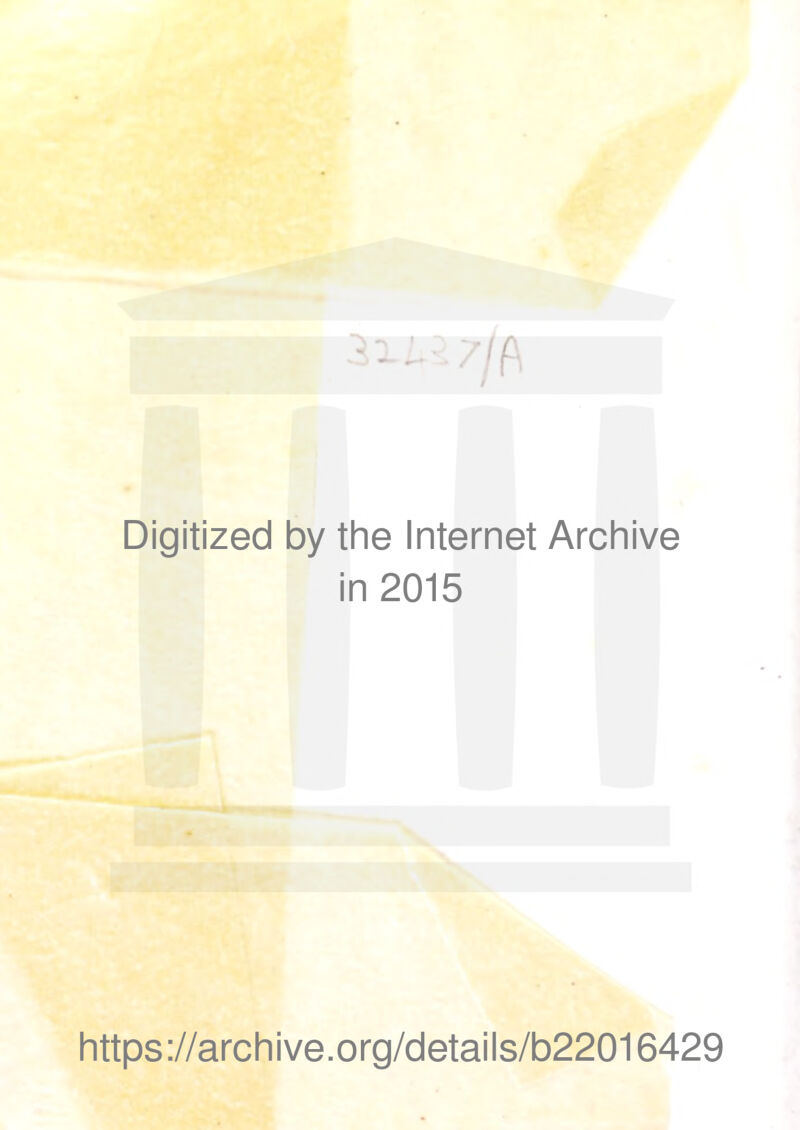 Digitized by the Internet Archive in 2015 https://archive.org/details/b22016429