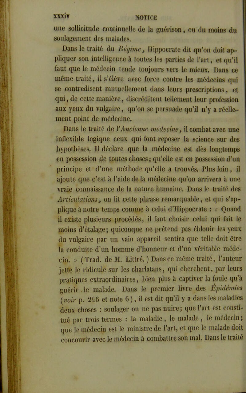 χχχΐν ΙΝΟΤΚ’,Ε υαο δοΐΐίείίικίβ εοηΐϊηυοίΐο (Ιο Ια ^υόεΐδοη, ου (1υ ιηοΐηδ (Ιιι δουΐαβοηιοηΐ <1θ8 ηιαίαάβδ. ΰαηδ Ιο Ιεαϊιό ιΐυ Ιίάβττμ:, ΙΙίρροοιαίο ίΐίΐ ({υ’οη (ΙοιΙ αρ- ρΐϊφιοε δοη ϊηΐο11ϊοηεο α Ιουΐοδ Ιο» ραείϊββ (1β Γαεί, οι (μι’ϊΐ ίααΐ ([ηο Ιο ηιό(1οοϊη Ιοηάο Ιου]ουεδ νοεδ Ιο ιηϊουχ. Βαηδ εο ιηοηιο Ιεαϊιό, ϊΐ δ’οΐόνο ανοο Γοιχβ εοηίεβ Ιοδ ηιό(1βοϊηδ εριί δο εοηίεοιίϊδοηΐ ηιυΐαοΐΐοπιοηΐ <Ιαιΐ8 Ιουεδ ρεβδοεϊρΐϊοηδ, οι [{υΐ, (Ιο οοΐΐο ηιαηϊοεβ, (ϋδοΐ’όάΐΐοηΐ Ιοίΐοηιοηΐ Ιουε ρεοίβδδΐοη αυχ γουχ (Ια νυΐβαϊεο, ({α’οη δο ροεδυαάο ({υ’ϊΐ η’γ α εόοΐΐβ- ιιιεηΐ ροϊηί (Ιο ιηόΛοεϊηο. Γ)αιΐ8 Ιο Ιεαϊιό (Ιο \ Αηάοηηο τ/ηύάβάηβ, ϊΐ οοηιΐιαΐ ανοο υηο ϊηίίοχϊΐιΐο 1ο§ΐί{αο εουχ ε]αϊ ίοηΐ εοροδοε Ια δεϊβηεβ δυε (Ιοδ Ιιγροΐΐιοδοδ. 11 (ίόεΐαεο (μιο Ια ηιόίΐοοϊηο βδΐ (Ιόδ 1οηϋοιηρδ οη ροδδοδδϊοη (Ιο ΙοαΙοδ εΐιοβοδ; ({α’οΐΐο οδΐ οη ροδδβδδϊοη (Ι’υη ρείηεΐρο οι (1’ιιηβ ηιόιΐιοιίο (μα’οΐΐβ α Ιεοηνβδ. Ρΐυδ Ιοΐη , ϋ α]ουΙο (]υο ο’οδί ά 1’αϊ(1ο (Ιο Ια ιηοιίβεΐηο (ΐα’οη αεεΐνοεα ΐι υηο νεαϊο εοηηαϊδδαηεο (Ιο Ια ηαΐυεο Ιιυηιαΐηο. 1)αηδ Ιο Ιεαϊιό άοδ Αηίαάαίίοη5, οη ΙϊΙ εβΙΙο ρΐιεαδβ εοιηαεςυαίιΐο, οΐ (μιΐ δ’αρ- ρϋ(|υο ίι ηοΐεο Ιοηιρδ εοιηιηο α εεΐυϊ (ΓΗίρροοεαίο : « Ουαηά ϋ οχΐδίο ρΐυδΐουεδ ρεοεβοΐόδ, ϊΐ ΓαυΙ εΐιοΐδϊε εοΐυΐ εχιιί ίαΐΐ Ιο ιηοΐηδ (Γόΐαΐαβο; (ΐυϊεοικ{υο ηο ρεόίβικί ραδ όΜουϊε Ιοδ νουχ (Ια νυ1§αΐεο ραε υη ναΐη αρραεοΐΐ δοηΐϊεα εχαβ Ιοίΐο (Ιοϊΐ οΐεο Ια εοηάυΐΐβ (Γαη Ιιοεηιηβ (ΙΊιοηηουε οΐ (1’υη νόεϊΐα&ΐβ ιηόύο- εΐη. » ('Τεαά. (Ιο Μ. ΙΐΙΙεέ.) ϋαηδ εβ ιηοηιο Ιεαϊιό, ΓαυΙβυε ΐοΐϊο Ιο είίΐΐευίβ δυε Ιοδ εΐιαείαΐαηδ, (χυί εΐιοεείιοηΐ, ραε Ιουεδ ρεαίΐ^υοδ οχίεαοεάϊηαϊεοδ, Ιιϊβη ρΐιΐδ α εαρίϊνοε Ια ίουΐο ({ΐι’ΐι 8υέεΐε. Ιο ηιαίαιΐο. 1)αηδ Ιο ρεοηιΐοε Ιϊνεο (Ιοδ Ερΐάέτηΐβχ (■νοίν ρ. 246 οΙ ηοίο 6), 11 οδΐ (ΙϊΙ (χαΊΙ γ α (ΙαηδΙοδηιαίαάιβδ (Ιουχ εΐιοδοδ : δουΐα^οε οα ηο ραδ ηυϊεο; (]υο ΓαεΙ βδΐ εοηδίϊ- Ιαο ραε Ιεοΐδ Ιοειηβδ : Ια ιηαΐαίϋβ , Ιο ιηαΜβ , Ιο ιηόίΐοοϊη; (μιο Ιο ιηόάβεΐη οδΐ Ιο ιηϊηϊδίεβ (Ιο ΓαεΙ, οι ηυο Ιο ηιαίαείβ (ΙοϊΙ εοηεοιιεΐε ανοο Ιο ιηόιΐοοϊη Ϊι οοηιΐιαίΐεο δοη ιηαΐ. Οαηδ Ιο Ιεαϊιό