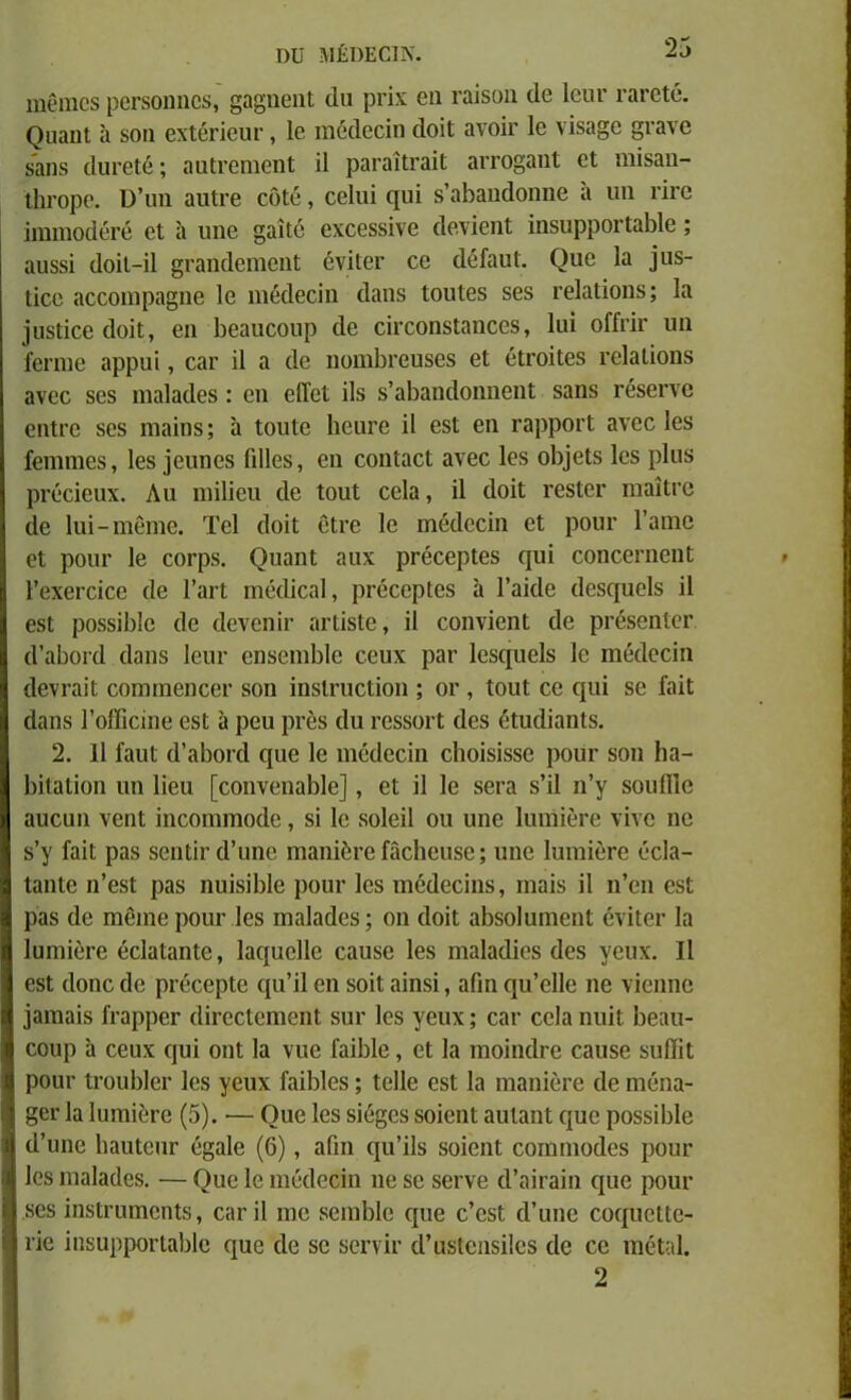 Ι)ϋ ΜίΟΕΟΙΝ. 111011108 ροΓδοηηοδ, §α£ηθηΙ άυ ρεΐχ εη ΐ'αίδοη (Ιο Ιεηε εαεείε. (Φιαηΐ ίι 8οη οχΙογϊοπγ , Ιο ΐϊΐέάεείη (ΙοϊΙ ανοΐε Ιο νΐδα§ε §ΐ’ανε δίΐιΐδ (Ιυΐ’βΙό; αυΐεεηιεηΐ ΐΐ ραεαίΐεαϊΐ αεεο^αηί εί ιηίδαη- ιΐιεορε. Ό’υη αυΐεε εοίε, εεΐηϊ ίχηϊ δ’αίιαηάοηηε α ιιιι πεε ΐιηηιοάεεε εί ίι ιιηε §αι(ό εχεεδδΐνε (ΙβνΐβηΙ ΐηδυρροείαΐαίε; αιΐδδΐ (1οΐΐ-ΐ1 §Γαη<1βπιβιιε όνΐΐεε εε (ΙείαυΙ. (^)υε Ια ίηδ- ΐΐεο αεεοιηρα§ηε 1ε ιηέίΐεεΐη άαιΐδ Ιοιιίβδ δεδ εεΐαίϊοηδ; Ια φίδΐΐεε άοίί, εη Ιιεαυεουρ (1ε εΐεεοηδίαηεεδ, Ιιιϊ οΓΜε υα ίβεηιε αρρυί, εαΐ' ϊΐ α (1ε ηοηιΐιεευδεδ εί έΐεοΐΐεδ εεΐαΐΐοηβ ανεε δεδ ηιαίαίΐεδ: εη είΐεΐ Πδ δ’αίιαικίοηηεηΐ δαηδ εέδεενο ειιίεε δεδ ηιαίιΐδ; α ΙουΙε Ιιευεε ϋ εδΐ εη εαρροεί ανεε Ιεδ Γειηηιεδ, Ιεδ ΐειιηεδ Γιΐΐεδ, εη εοηίαεϋ ανεε Ιεδ ο!ι]εΙδ Ιεδ ρΐιΐδ ρεεεΐευχ. Λη ηιΐΐΐειι (1β ίουί εεΐα, ϊΐ (Ιοί! εβδίεε ηιαιίεε (Ιβ Ιυΐ-ηιεηιε. Τεΐ (ΙοίΙ εΐεε 1ε ηιείΐεεΐη εί ροηε Γαιηε εί ροιίΓ 1ε εοερδ. (^ιιαηΐ αιιχ ρεεεερίεδ (μιΐ εοηεεεηεηΕ Γεχεί’εΐεε (Ιο 1’αεΐ εηείΐϊεαΐ, ρεεεερίεδ α Γαΐεΐβ (Ιεδοριείδ ϊΐ βδΐ ροδδϊΐιΐε (1ε (Ιενοηίι· αείίδΐε, ϋ εοηνΐεηΐ (1ε ρεέδβηίεε (Γαΐιοΐίΐ (Ιαηδ Ιευε εηδεηώΐε εεηχ ραΐ’ Ιεδφιείδ 1ε ηιεάεεΐη (Ιενταΐΐ εοπηηεηεει· δοη ίηδίευείϊοη ; ογ , ίουί εε φΐϊ δε ΓαΐΕ (Ιαηδ ΓοίΚείηε εδΐ α ρεη ρεέδ (1η εεδδοεί (Ιεδ έίυάίαηΐδ. 2. 11 ΓαυΙ «Γαΐιοεά ςυε 1ε ηιεάεεΐη εΐιοίδίδδβ ροηε δοη Ιια- ΙηίαΙΐοη ηη Ιΐεη [εοηνεηαίιΐε], εί 11 1ε δεεα δ’ΐΐ η’γ δουίΠε αηεηη νεηΐ ΐηεοηηηο(1ε, δΐ 1ε δοΐείΐ ου ηηε Ιηηιϊεεε νΐνε ηε δ’γ ίαΐΕ ραδ δεηϋΐ’ ά’υηε ιηαηΐεεε ίαείιεηδε; ηηε Ιυππόεβ εεΐα- ίαηΐε η’εδί ραδ ηυΐδΐΐιΐε ροηε Ιεδ ιηέάεείιΐδ, ιηαϊδ 11 η’εη εδί ραδ άε πιεηιε ροηε Ιεδ πιαίαοΐβδ; οη (Ιοΐϋ αΐΐδοΐυιηεηί ενΐίεε Ια Ιυηιϊέεε βείαΐαηίε, 1α({υε11ε εαυδε Ιεδ ηιαίαοΐΐεδ (Ιεδ γευχ. II εδί (Ιοηε άε ρεεεερίε φΐ’ΐΐ εη δοΐΐ αΐηδΐ, αίιη (μι’εΐΐε ηε νΐεηηο ίαιηαΐδ ίεαρρεε (ΙΐεεείεηιεηΙ δηε Ιεδ γειιχ; εαε εεΐα ηυϊί Ιιεαη- εουρ ίι εεηχ (μη οηί Ια νιιε Γαϊΐιΐε, εί Ια ιηοΰκίεε εαυδε δυίϊίί ροηε ΐεουΐιίεε Ιεδ γευχ Γαϋιίεδ; Ιεΐΐε εδί Ια ιηαηΐεεε οΐε ηιεηα- §εε Ια Ιηηιϊεεε (5). — Ουε Ιεδ δΐεςεδ δοΐεηί αυίαηί (]υε ροδδϊΐιΐε (1’υηε ΙιαυΙβηε ε§α1ε (6), αΓιη ({η’ϊΐδ δοΐεηί εοιϋηιοάεδ ροηε Ιεδ ηιαίαάεδ. — 9υε 1ε ιηόίΐεεΐη ηε δε δεενε (Γαΐεαίη φΐβ ρουε δεδ ΐηδίευιηεηΐδ, εαε 11 ηιε δειηβίε φΐε ε’εδί (Γυηε εοφίείίε- είβ ΐηδυρροΓΐα1)1ο εχυο άε δε δεενίε (Γιΐδίειίδΐΐεδ (Ιε εε ιηείαΐ. 2