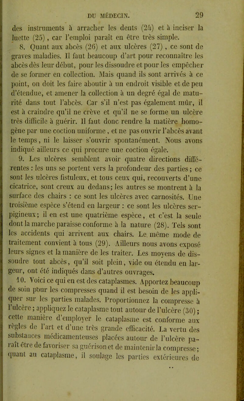 (Ιοδ ΐηδίπηηβηίδ ΐι αιταοΐιει* Ιεδ (Ιεηίδ (24) εί α ίηοΐδβΓ Ια ΙυείΙε (25), εαΐ' Γβαιρίοί ραι-αΐί εη είεε ίτόδ δΐιηρίε. 8. Ουαηί αηχ αΐιεεδ (26) εί ααχ ιιΐοεεεδ (27), εε δοηΐ (1ε ΐ-ανεδ ιηαΐαοϋβδ. II ίαπί Ιιεαυεουρ (ΓαΠ ροαε Γεοοηηαιίΐ’ε Ιεδ αΐιοέδ (Ιεδ Ιεαε άέΐηιΐ, ροιιε Ιεδ (ϋδδοαάΐ’β εί ροιιε Ιεδ επιρεείιετ (1ε δε ίοπηει* εη εοΐΐεείΐοη. Μαΐδ εχπαικί ϊΐδ δοηί αιτΐνεδ α εε ροϊηΐ, οη (Ιοΐΐ Ιεδ ίαΐεβ αΐιοηΐΐΐ' α ιια εικίεοΐΐ νίδίΐιΐε εί άε ρειι (Γείεικίπε, εί αηιεηεΐ’ Ια εοΐΐεείΐοη α πη (1ε§ΐ’έ έ§α1 (1ε ιηαία- πίέ (Ιαιΐδ ίοιιί Ι’αίιεδδ. Οαε δ’ϊΐ η’εδί ραδ έ§α1εηιοηί ιηαΐ’, Π εδί α εΓαίηάΐ'6 ([π’ΐΐ ηε ετδνε εί ηη’ΐΐ ηε δε Γοπιιε υη υΐεει-ε ίΐ'εδ (Ιΐίϊϊεϊΐε α §ϋέπΐ’. II Γαιιί (Ιοηε Γεηάεβ Ια ηιαίΐιτε Ιοιηο- §έηβ ραι* ιιηε εοείΐοη ηηΐίοπηε, εί ηε ραδ οιινπΐ’ Γαΐιεεδ αναηί 1ε ίεηιρδ, ηΐ 1ε Ιαίδδει* δ’οανηι* δροηίαηέηιεηί. Νοιίδ ανοιίδ ίηάίηιιε αΐΙΙειίΓδ εε φή ρεοευίΌ ιιηε εοείΐοη ε§α1ο. 9. Ιεδ ηΙεέΐΌδ δεηώΐεηί ανοϊε ([υαΐεο (Ιΐιοείΐοηδ (Ιΐίϊε- ΐ’εηίεδ : Ιεδ ιηΐδ δε ροιΊεηί νεεδ Ια ρΓοίοικΙουΐ’ (Ιεδ ρατίΐεδ; εε δοηί Ιεδ υΐεεεεδ Γΐδίηίεηχ, εί ίουδ εευχ ςυϊ, ΐ’εεοηνεΠδ (1’υηε εΐοηίποε, δοηί εεευχ αη (Ιεάαηδ; Ιεδ αηίΓβδ δε ιηοηίΓεηΙ α Ια δυι·ίαεο (Ιεδ εΐιαΐΐ’δ : εε δοηί Ιεδ υΐεεεεδ ανεε εαπιοδΐίεδ. Ιηε ίΓοΐδΐεηιε εδρεεε δ’είεηΛ εη Ιάτρευε : εε δοηί Ιεδ ιιίεετβδ δει- ρΐ§ΐηευχ; ΐΐ εη εδί αηε ηυαίπέηιβ εδρεεε, εί ε’εδί Ια δεηΐε (Ιοηί Ια ηιανεΐιε ραεαΐδδβ εοηΓοπηε α Ια ηαίητβ (28). ϊεΐδ δοηί Ιεδ αοεκίεηίδ (χυΐ αιτΐνεηί αηχ εΐιαΐεδ. Ιε. ιηειηε ηιοάε (1ε ΐΓαΐίεηιεηΐ εοηνΐεηί α ίοηδ (29). ΑΐΠεηΐ’δ ηοιίδ ανοηδ εχροδε ΙευΓδ δί§ηβδ εί Ια ιηαηΐεεβ άε Ιεδ ΐεαΐΐεΓ. Ιεδ ιηογεηδ (1ε (Ιϊδ- δουιΐι-ε Ιοηί αΐιεεδ, (]η’ΐ1 δοΐί ρΐεΐη, νϊεΐβ οη όίεικίυ εη Ιαε- §ειΐΓ, οηί είε ΐικίΐηαεδ άαιΐδ (1’αηίεεδ οηνεαςεδ. 10. νοϊεΐ εε (ρή εη εδί (Ιεδ οαίαρίαδίηεδ. Αρροείεζ Ιιεαηοουρ (1ε δοΐη ρίιπί' Ιεδ οοηαρεεδδεδ ςυαη(1 ΐΐ εδί Ιιεδοΐη (1ε Ιεδ αρρίϊ- ([υει· δηι· Ιεδ ραηΐεδ ηιαίαίίεδ. ΡΓοροΠΐοηηεζ Ια εοιηρεεδδε α Γυΐεέΐ’ε; αρρίΐφιεζ 1ε εαίαρίαδίηε Ιοηί αυίοιιε (1ε Γυΐοεεε (30); εείίε ηιαηΐει·ε ά’ειηρίογεί' 1ε εαίαρίαδίηε εδί εοηΓοπηε αηχ ιτ^Ιεδ άα 1’αιΊ εί (1’υηε Ιοεδ φ’αικίε είϊΐεαοΐίε. Ια νεΠη (Ιεδ δυΐΐδίαυοεδ ιηεάΐεαηιεηίευδεδ ρΐαοεεδ αιχίουε άε Ι’υΙοεΓβ ρα- ι αίί βίεε (1ε ίανοπδΟΓ δα ^υέπδοη εί (1ε ηιαΐηΙεηΐιΊα εοιηρεβδδε; (ριαηί αιι εαίαρίαδίηε, Η δοη1α§ε Ιεδ ραπίεδ εχίεπευίΌδ (Ιε