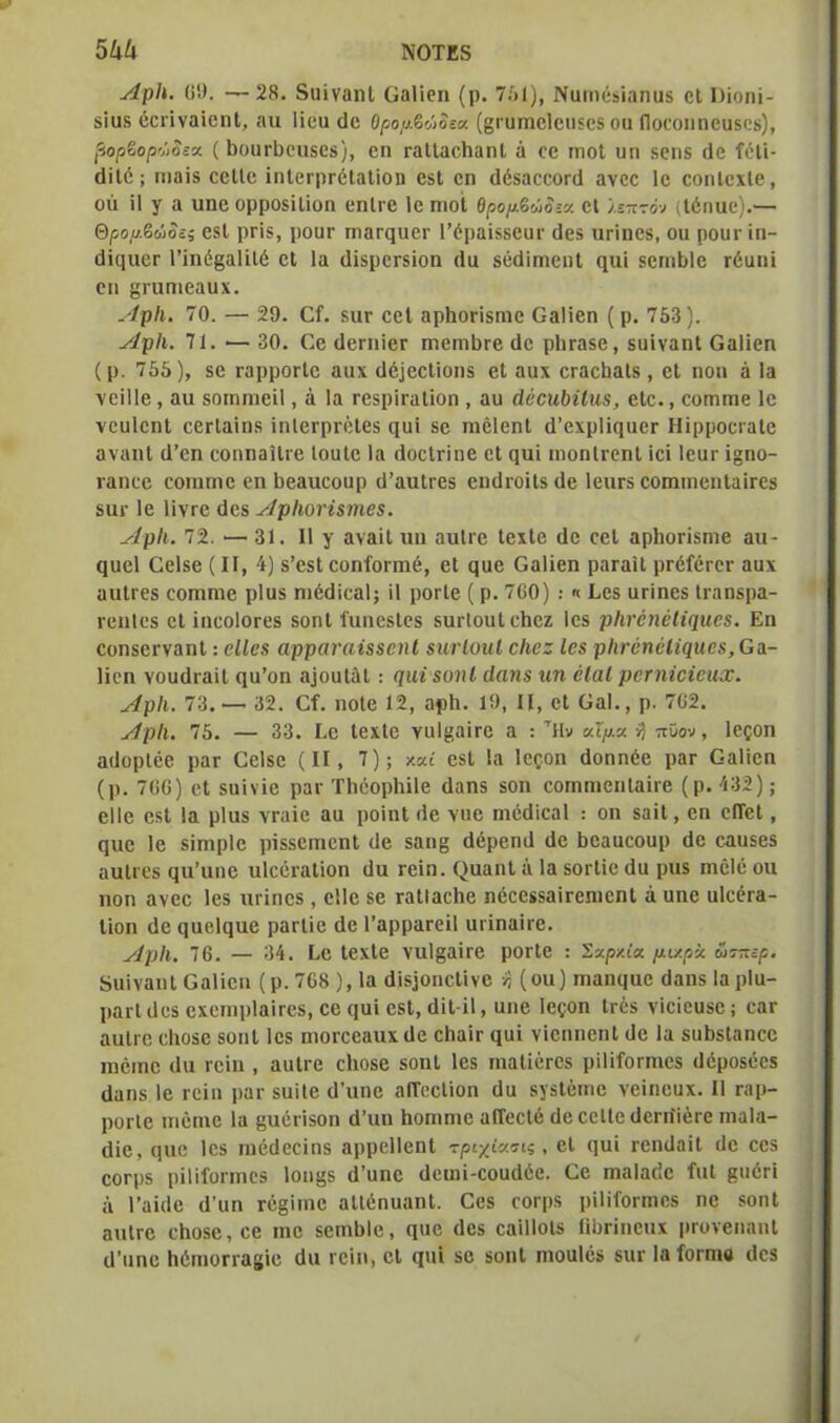 Ν0ΤΕ8 51χίι ΑρΙι. Ο!). —28. διιίναηΐ (ΙαΠβη (ρ. 7ί> 1), Νυηιόδϊαηυδ οι ΙΗοηί- 8ΐυ8 έοπναίοηΐ, αυ Ιϊοα (Ιο θρομβώδεα. (§Γυπιο1ου5οδ οιι Ποοοπηουδοδ), ρίορ&ορώδεχ (βουτΟουδΟδ), βη ΓαΙΙαοΙιαηΙ ά οο ιηοΐ υη δοηδ Οο ίοΓι- ίΐϊΐό; πιαϊδ οοΙΛο ΐηΙβΓρΓόΙαΙΐοη βδΐ οη (Ιέδαοοοπΐ ανοο Ιο οοηίοχίβ, οά Π γ α υηο ορροδΐΐϊοη βηΐΓβ Ιο πιοί θρο/κβώοεα οι λεπτόν Ιόηυο).— Θραμβδιδεί οδΐ ρΓΐδ, ρουτ ηιαιςυοι- Ι’όραίδδουι· ιΐβδ ιιπηοδ, ου ρουτ ϊπ- (ΙϊιμιΟΓ Γίηό§α1ίΙό οΐ Ια (ΙΐδροΓδίοη (1υ δόάϊπιοηΐ <μπ δοπιΐιΐο Γόυηϊ ου ^ιυπιβαυχ. Αρ!ι. 70. — 29. ΟΓ. 8ιιγ οοΐ αρίιοπβηιο ΟαΙΐβη ( ρ. 753 ). ΑρΙι. 71. — 30. €β (Ιοπιϊογ ιηοπιΐΗβ (Ιο ρΐιταδβ, δυίναηΐ Οαΐΐοη (ρ. 755), δο ταρροΓίο αυχ ιΐέίβοΐϊοηδ βΐ αυχ οι-αοΐιαίδ, οΐ που ά Ια γοϊΐΐβ , αιι δοιηηιοίΐ, ά Ια ΓΟδρηυΙϊοη , αυ άέβιώϊΐιιβ, οΐο., οοπιπιο Ιο νουΐοηΐ οβΓίαίπδ ΐηΙβνρΓβΙβδ ί}υί 8β ηιοίβηΐ ά’οχρϋςυοΓ ΗΐρροοΓαΙο αναηΐ ιΐ’οη οοηηαιΐιο ΙουΙο Ια οΐοοίπηβ οΐ ςυΐ ιηοηίΓοηΙ ΐοϊ Ιουτ ΐ§ηο- ιαηοο οοπιπιο οη Ιιβαποουρ Ο’αυίΓΟδ οηΟιοϋδ (Ιο ΙοιίΓδ οοπυηοηίαπββ 8ΠΓ 1β 1ΪΥΓ0 (1θ8 Αρη01'Ϊ8Μ63. ΑρΙι. 72. — 31. 11 γ αναίΐ υη αυΐιο ΙβχΙο ιΐο οοΐ αρίιοπδηιβ αυ- ςυοί Οοΐδβ (II, 4) δ’οδί οοηίοπηέ, βΐ ςυβ Οαΐίοη ραταΐΐ ρΓέίϋΓΟΓ αυχ αυίΓΟβ οογππιο ρΐυδ ηιόίΐίοαΐ; ίΐ ροιΊβ ( ρ. 760) : « Εοβ υιϊηβδ Ιι-αηδρα- ΓοηΙοδ οΐ ϊηοοΙοΓΟδ δοηΐ ίηηβδίοδ δυι-ΙουΙοϊιοζ Ιοδ ρΙιΐ'έ7ΐόΙϊ(ΐΗ08. Εη οοηδοοναηΐ: β11β$ αρραΐ'αί88οηΙ 3ΗΤΐοηί εΐιβζ Ιΰ8 ρηνέηόΙί(ΐΗ08, Οα- Ηοη νουοίταϊI (ΐυ’οη α]ου!51: φιί 8οηί άαη8 ηη έίαΐ ρβηχίβΐαιχ. ΑρΙι. 73.—· 32. (λΐ. ηοΐβ 12, αρίι. 19, II, οΐ ΟαΙ., ρ. 762. ΑρΙι. 75. — 33. Εβ ΙοχΙο γυΙ^αΐΓβ α : τΗν αίρ.α 3 πϋον, Ιοςοη αϋορίοο ραΓ ϋοΐδο (II, 7); καί 081 Ια Ιος.οη άοηηέο ρατ ΟαΓιοη (ρ. 766) οΐ δυϊνίο ραν Τΐιόορίηΐο άαηδ 8θη οοππηοπίαηβ (ρ. 432); βΙΙο ΟδΙ !α ρΐυδ ΥΓαϊο αυ ροίηΐ (Ιο νπο πιόΟΐοαΙ : οη δαΐΐ, οη οΓΓβΙ, ςυο )β δΐηιρίο ρΐδδοιυοηΐ (Ιο δαη§ άέροηιΐ ιΐο βοαυοουρ ιΐο οαυδβδ αυΐι οδ ςυ’υηβ υΐοοι-αΐίοη ιΐυ γοϊπ. ί,ΐυαηΐ ά Ια δΟΓίϊο (1υ ρυδ πιοίο ου ηοη ανοο Ιοβ υπηοδ, οίΐο 8β ταΐΐαοΐιο ηόοοϊδαΪΓοηιοηΙ ά υηο υΙοόΓα- Ιϊοη (Ιο ηποίςυο ραιΊΐο ιΐο Γαρραπΰΐ υιΐπαπο. ΑρΙι. 76. — 34. Εο Ιοχίβ νυ1§αΪΓ0 ροιΊΟ : Σαρκία μι/.ρχ ώσπερ. δυϊναηΐ Οαΐϊοη (ρ. 768 ), Ια (ϋδ]οηοΙίνο δ (ου) πιαηΐ|υο Οαπδ Ια ρΐυ- ραιΐ ιΐοδ οχοιηρίαϊιοδ, οβ ηυΐ ΟδΙ, άίΐ-ίΐ, υηβ Ιοςιοη Ιγ08 νΐοϊουδο; οαΓ αυΐΓβ οΐιοδο δοηΐ Ιοδ ηιοιοοαηχ ιΐο ο&αΪΓ «^αΐ νίοηπβηΐ ϋο Ια βυΙ)8ΐαηοο ιηοιηο (1υ γοϊπ , αυΐιο οΐιοββ βοηί Ιοδ ιηαΙίόΓΟδ ρίΐίίοιηιοδ (Ιόροδόοδ άαηδ Ιο τοΐη ραι· δυϊΐο ιΐ’υηβ αΙΤοοΙίοη ιΐυ βγδίόπιο νοΐηουχ. II πψ- ροιΊβ πιοηιο Ια §υόπδθη ά’υπ Ιιοπιηιο αΙΤοοΙό (Ιο οοΙΙο ϋοΓη'ίβιο ιηαΐα- ιΐΐβ, ςυο 1θδ ηιόΟοοΐηδ αρροΐίβηΐ τριχίασή, οΐ (]υί ιοηϋαϊΐ ιΐο οοδ οοτρδ ρΐϋίοπηοδ Ιοπ^δ (1’υηο (Ιοιηϊ-οουΟόο. Οο ηιαίαίίο ίυΐ ίξπύΓΪ ά ΓαϊιΙο (Γυη Γ0§ΐιηο αΙΙόηυαηΙ. Οοδ οογ|)8 ρϋίίοπηοδ ηο δοηΐ αηίΓΟ οΕοδο,οβ ιηο δοιηΐχΐβ, ςυβ (Ιοδ οαϊΙΙοΙδ Οϋπηοιιχ ρΓονβηαηΙ ιΐ’υηο Ιιόιηοπαίίίο (Ια ι οϊιι, οΐ ([α! 80 βοηί ηιουΐοβ βυΓ ΙαίοΓπιβ ιΐοδ