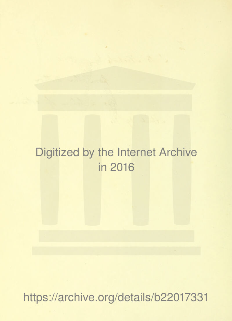 Digitized by the Internet Archive in 2016 https://archive.org/details/b22017331