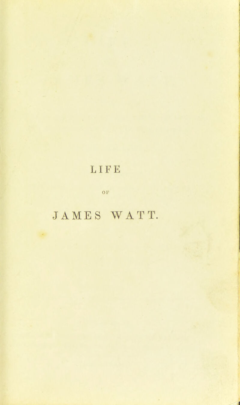 LIFE OF JAMES WATT.