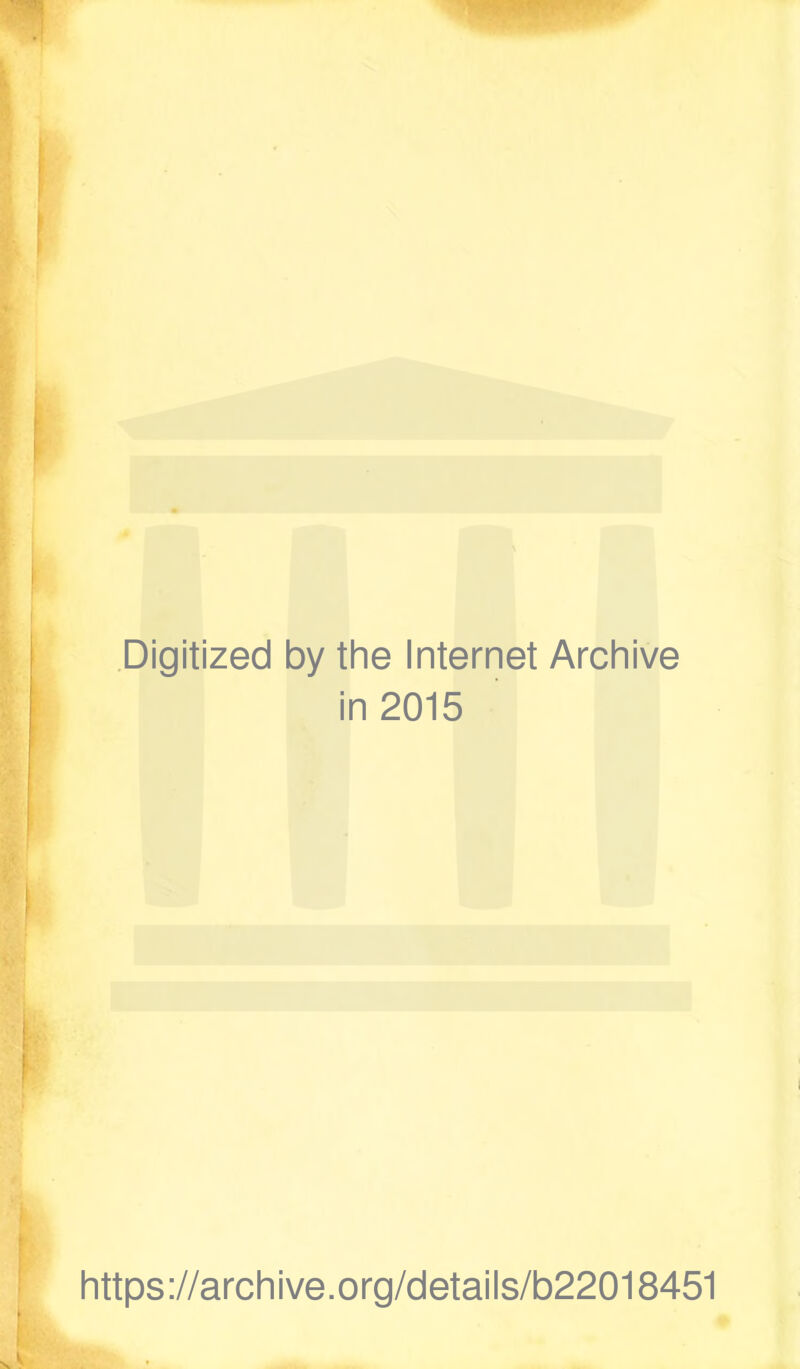 Digitized by the Internet Archive in 2015 https ://arch i ve. o rg/detai I s/b22018451