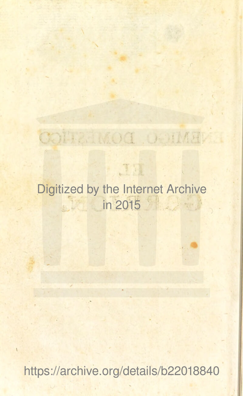 Digitized by the Internet Archive in 2015 v https ://archi ve.org/detai Is/b22018840