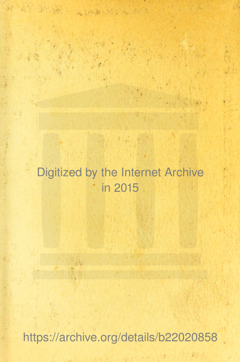 Digitized by thè Internet Archive • in 2015 https://archive.org/details/b22020858