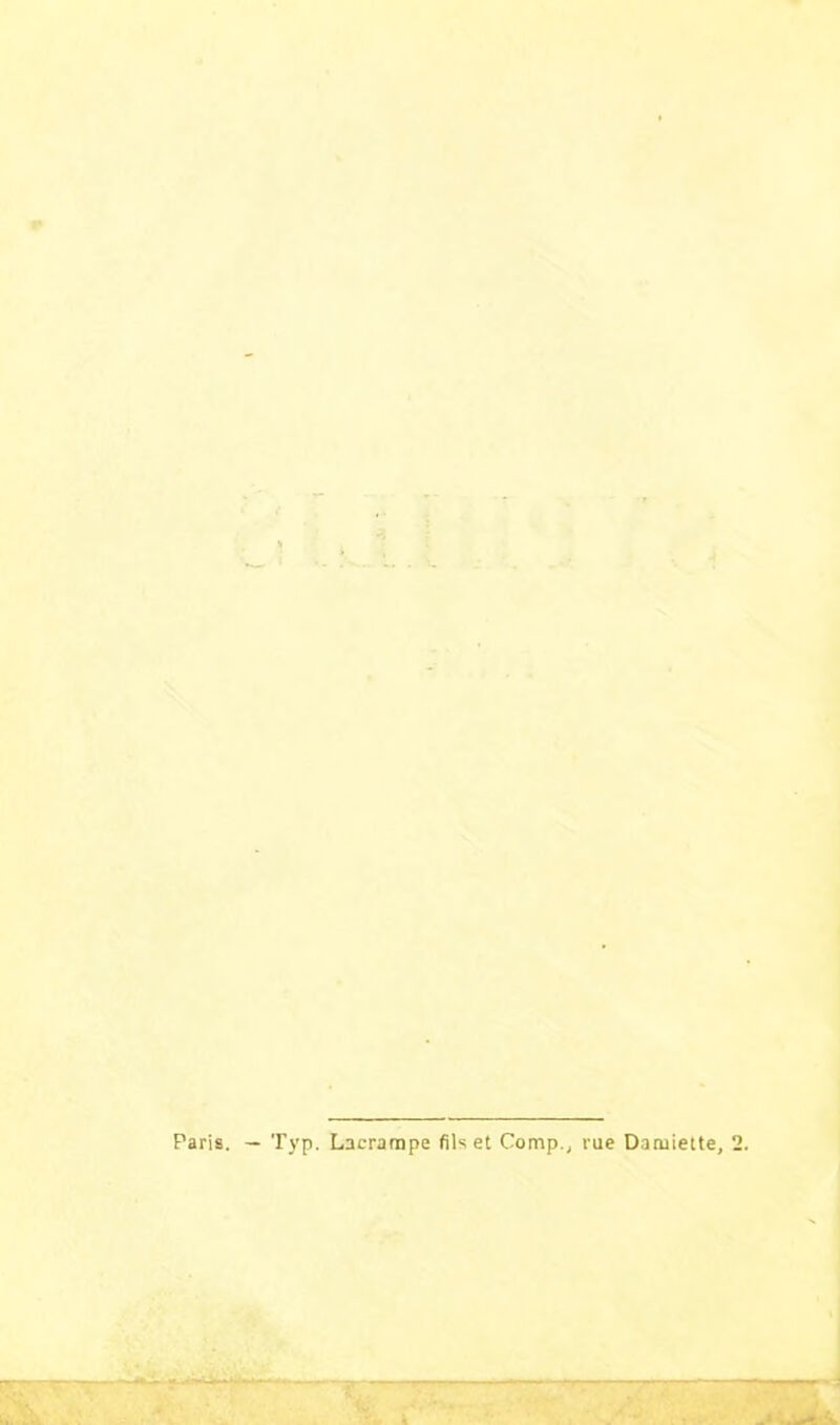 Paris. — Typ. Lacrampe fils et Comp., rue Damiette,