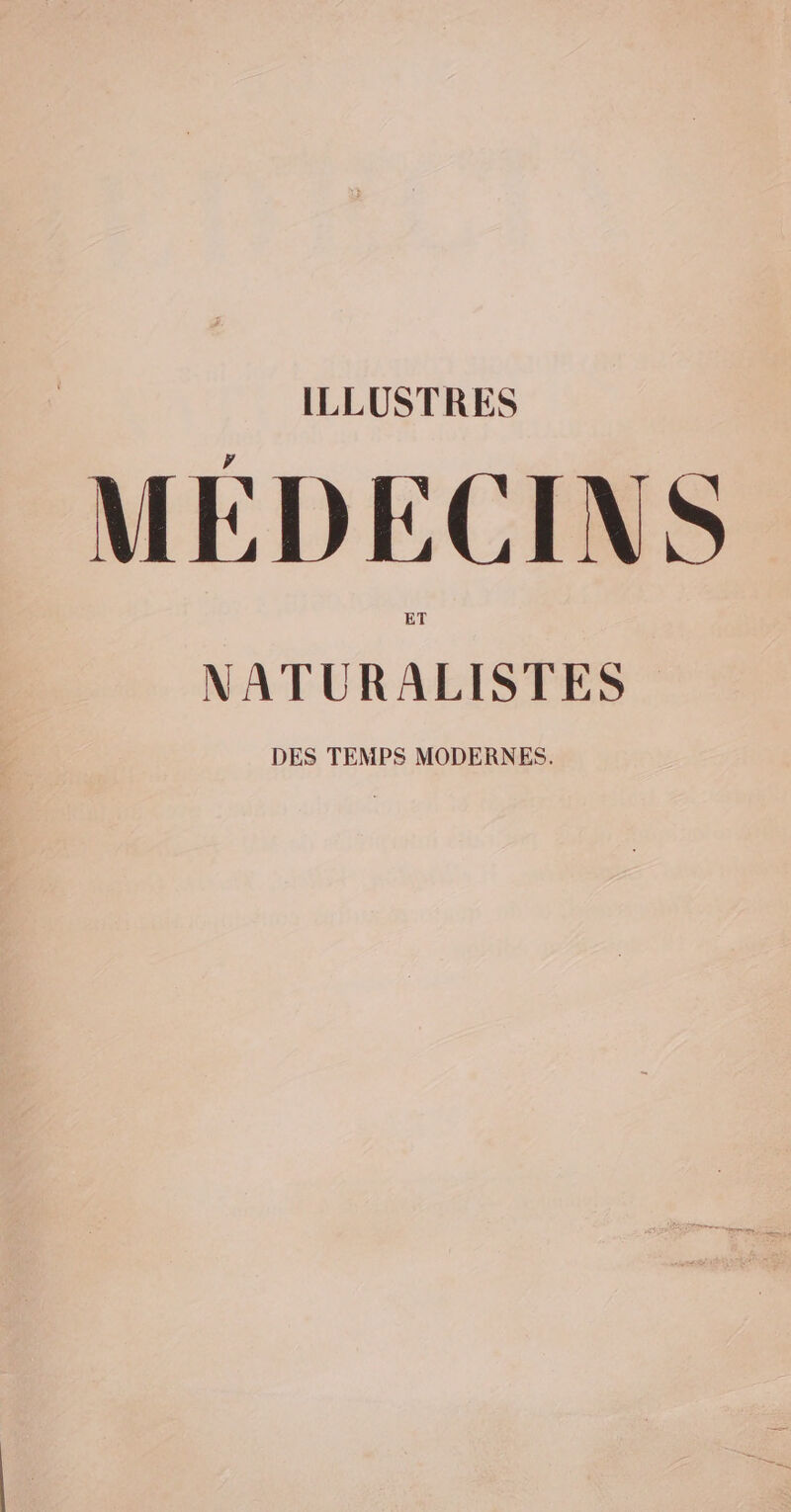 MÉDECINS NATURALISTES DES TEMPS MODERNES.