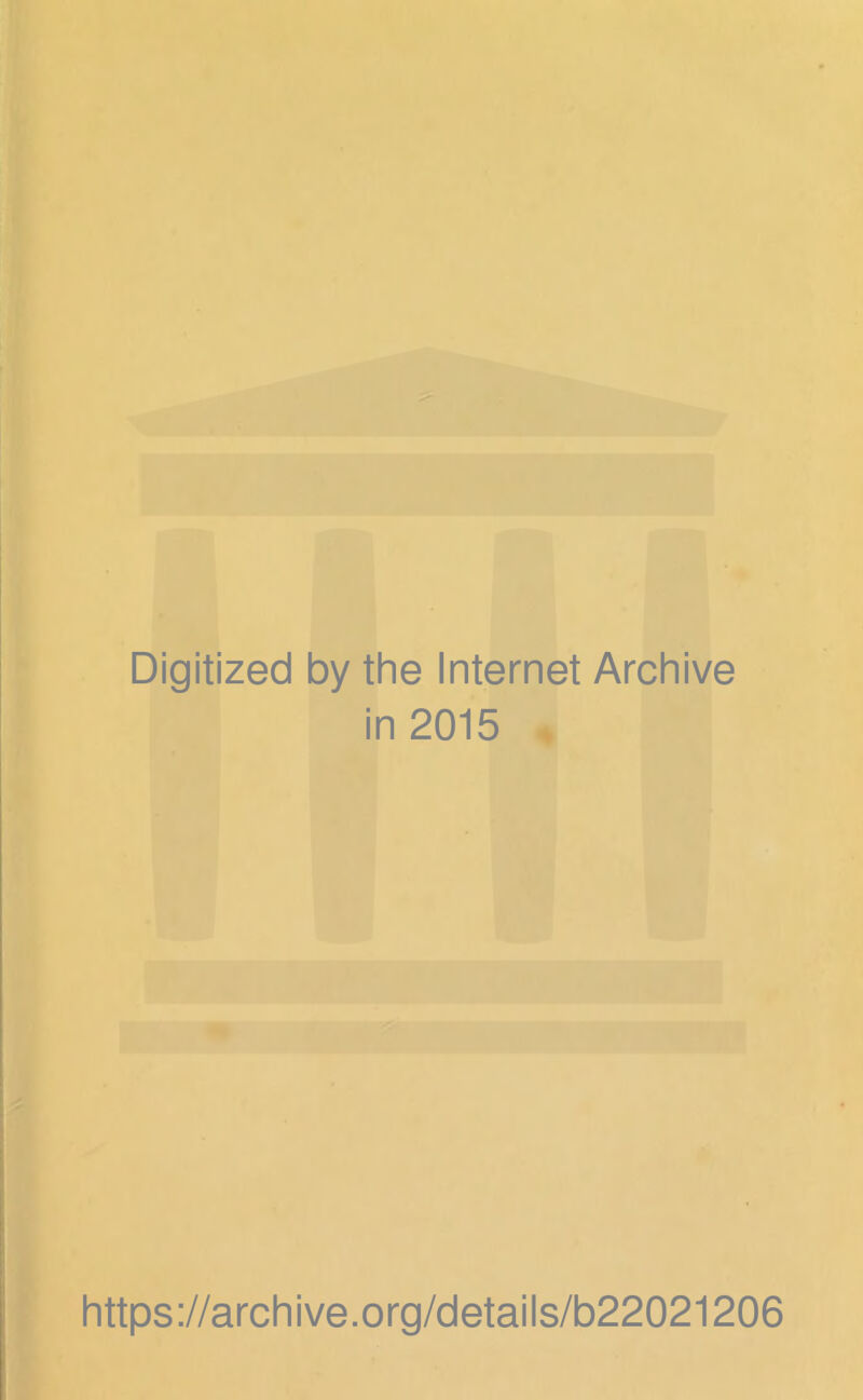 Digitized by the Internet Archive in 2015 https://archive.org/details/b22021206