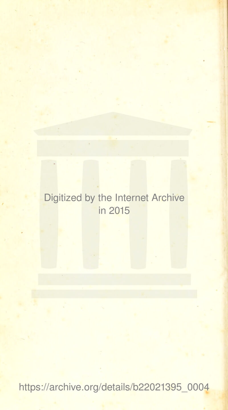 Digitized by the Internet Archive in 2015 https://archive.org/details/b22021395_0004