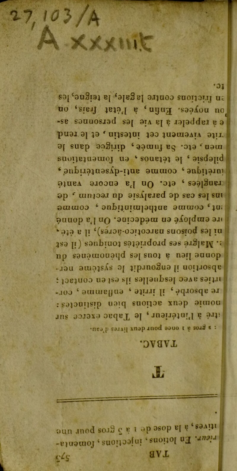 S3j‘oa3i3j Bj ‘3jbSb| ojjuoo saoTjauj uj) uo ‘SIBJJ 1B19J IJ ‘ uyuj -SDoiou no^j -SB sauuosjad s3( aiA ej if j-ijaddeJ caM puaj 9j ^3 ' utisajui lao tuaoiaAiA apj. !i 3[ suBp aa2ijip ‘3?taiijB§ •aja'^uaui ^ suopejuauioj ua ‘ soue^a) a| ‘ aisdapd !■ ‘ aabuajuasÄp-i^UB aiuuioa ‘anbijaanj . ajuBA ajooaa bj uq 'oja ‘ saajäuBJ | ap *■ lunjoaj np aisAjeisd ap sea saj so« auiuioa ‘ anJbi|aiui]aq]ue aaiujoj ‘ju; ^iiuop cj UQ 'aaioapatn ua ^iojdraa aji ‘aja B |i ‘(sajo^-oojjoojBu suosiod saj lu ^sa [[) saiibiuoa saiaudojd sas aj3|ei\j •; iip sauaiuouaijd sa[ sno^ b narj auuop -.lau aiuaqsAs o[ jipjnoSua ji uoiijosqe t locjuoa ua jsa sp sa|[aubsa[ aaA« saiiJi » -.lOJ ‘ aiuuicpua ‘ ajuar p ‘ aqjosqu aj :sajauijsip uoiq suoiiac map aiaiou. jns aajoxa ouqBX aj ‘jnau^iurj ij ajjs* •ncjj) SJJiii inapanod sauo i « sojS « • •Dvavx X aun .inod so.i2 c »? i *>P »sop tq ? ‘saAiji -Biuaiuoj ‘suoijaajui ‘suüiio[ uj -unou flVX