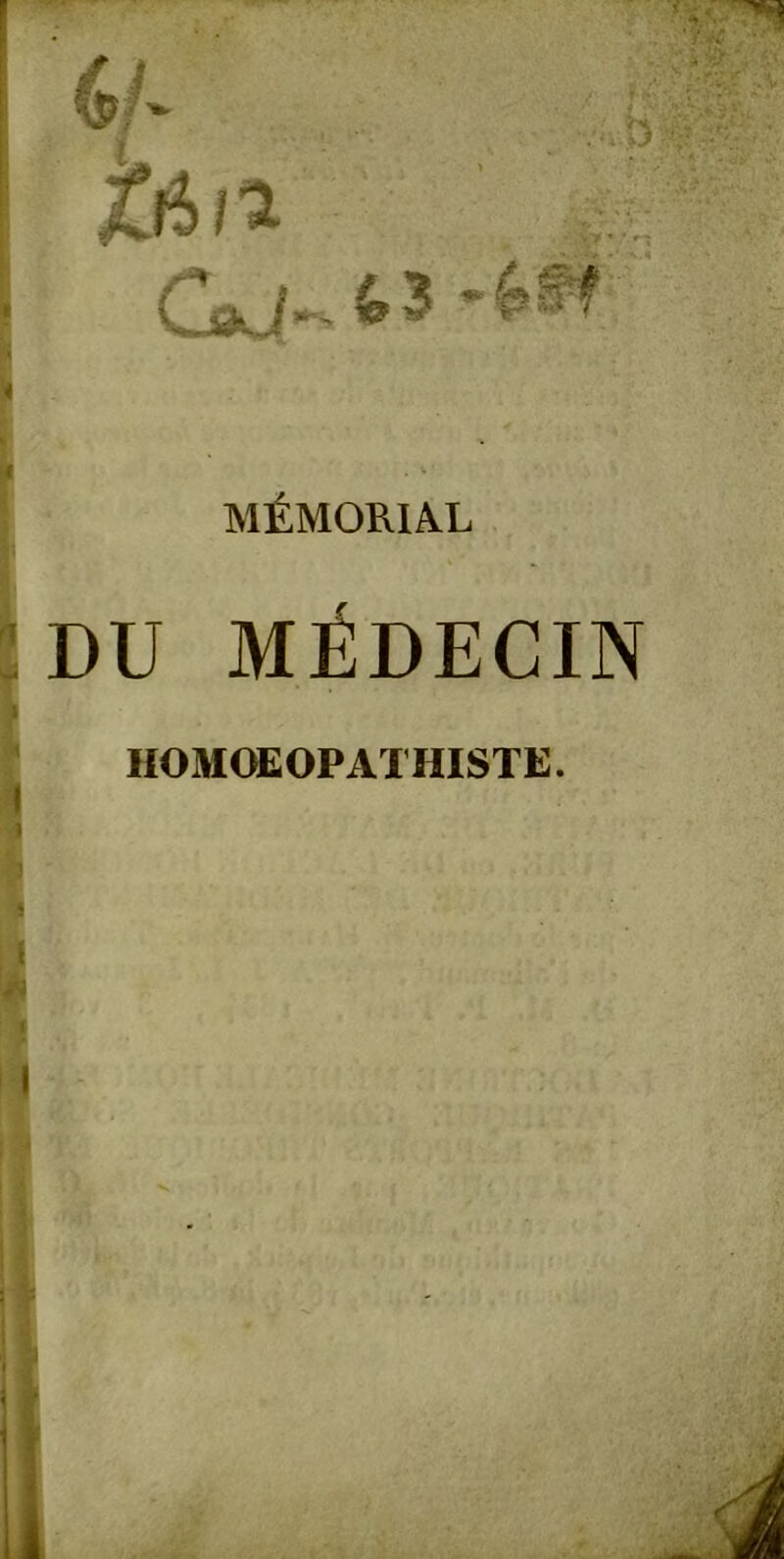 CaJ: i ^3 ^3 MEMORIAL DU MÄDECIN MOMCHEOPATHISTE.