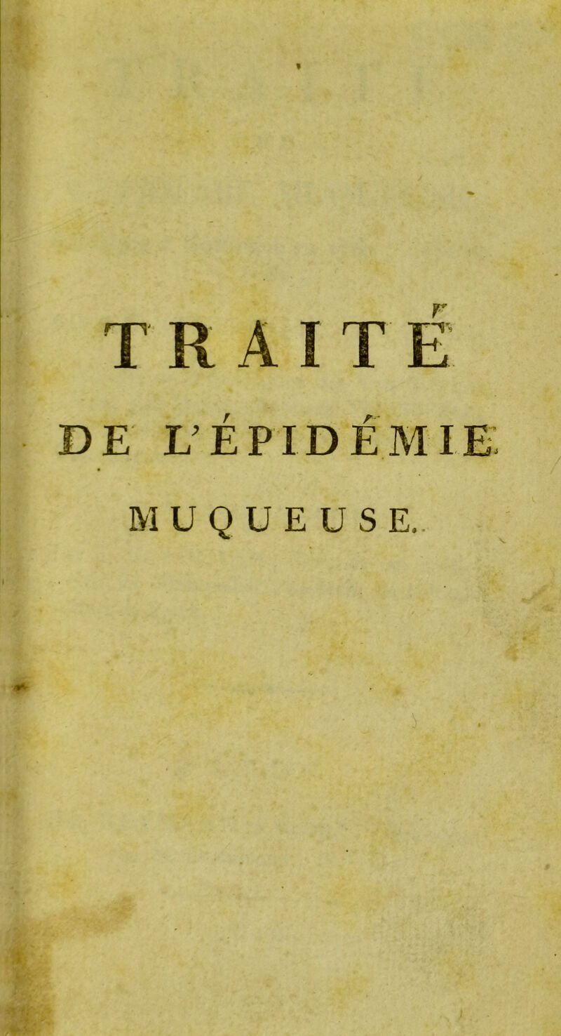 « T R A I T E DE 1/épidémie: MUQUEUSE,. à